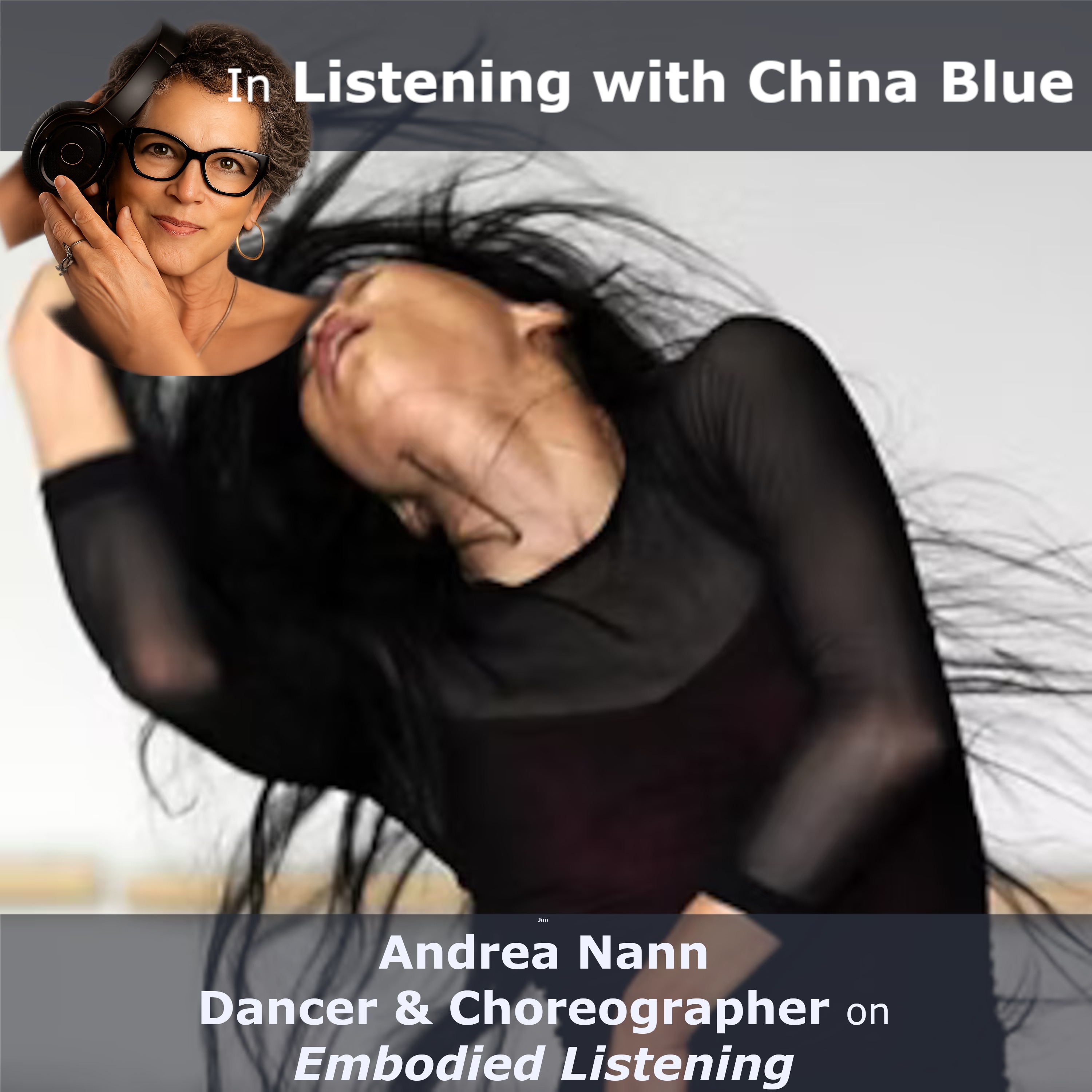 Listening with Andrea Nann, Dancer & Choreographer