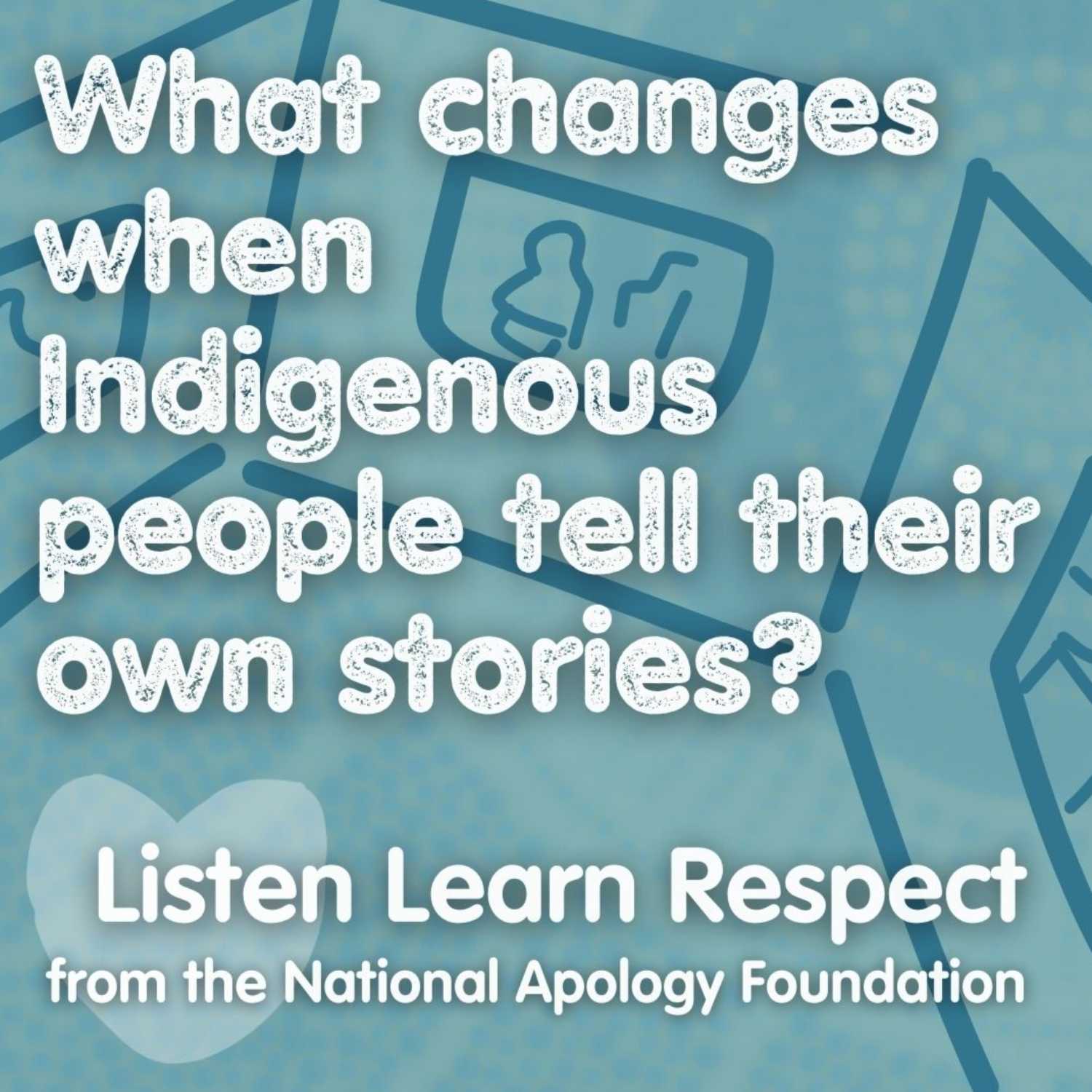 What changes when Indigenous people tell their own stories? (w/ Laura McBride) What changes when Indigenous people tell their own stories? (w/ Laura McBride)