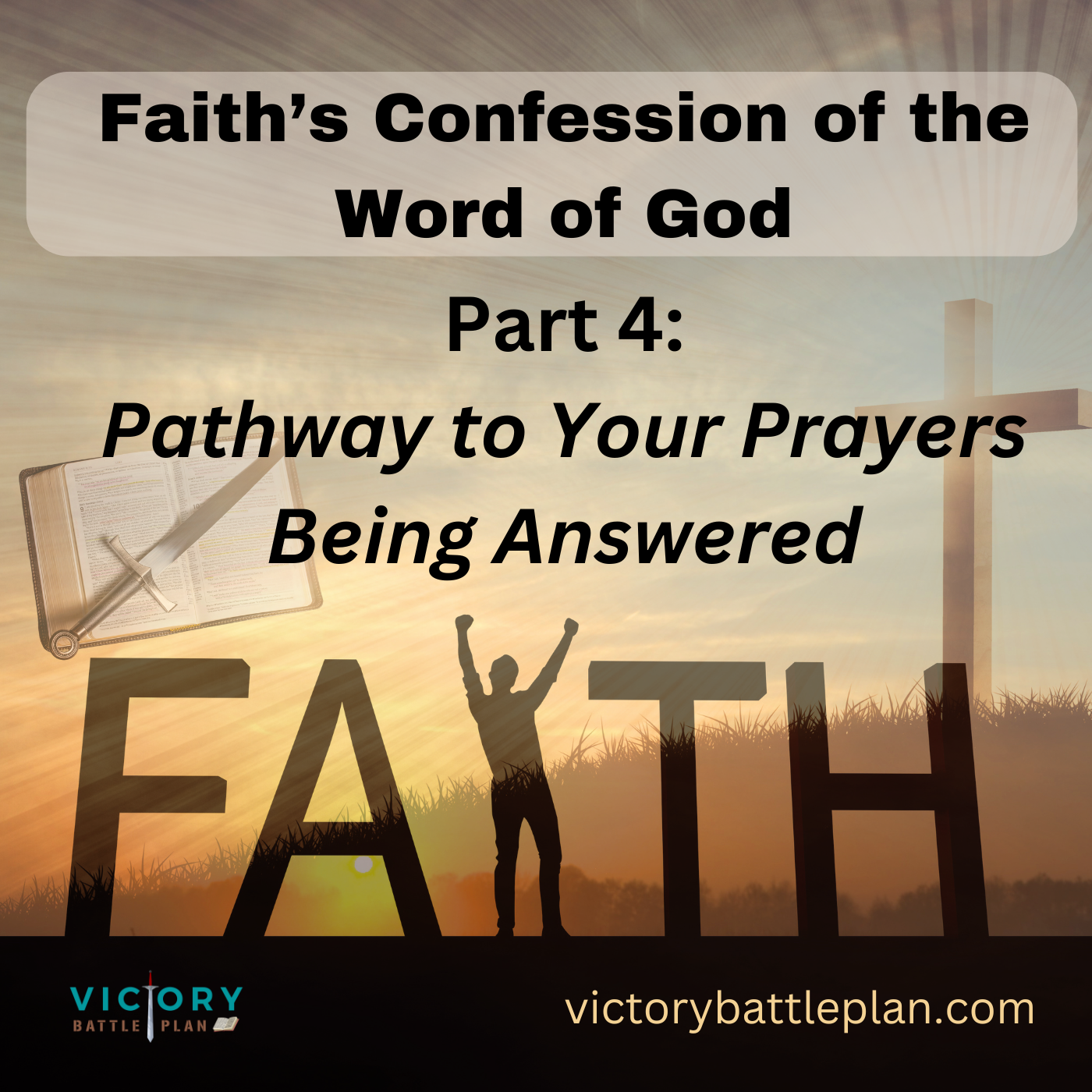 Faith's Confession of the Word of God: Pathway to Your Prayers Being Answered episode artwork