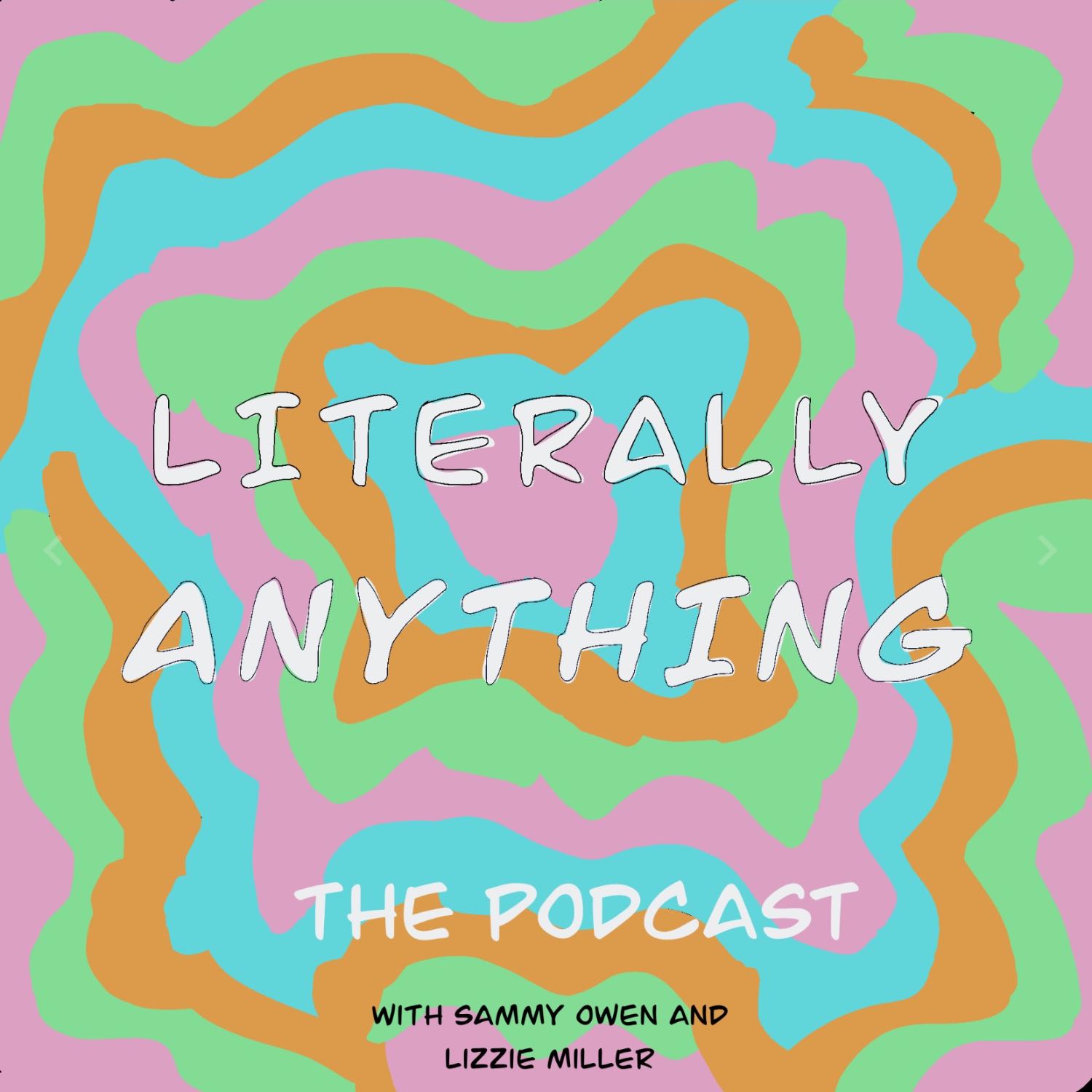 Literally Anything the Podcast