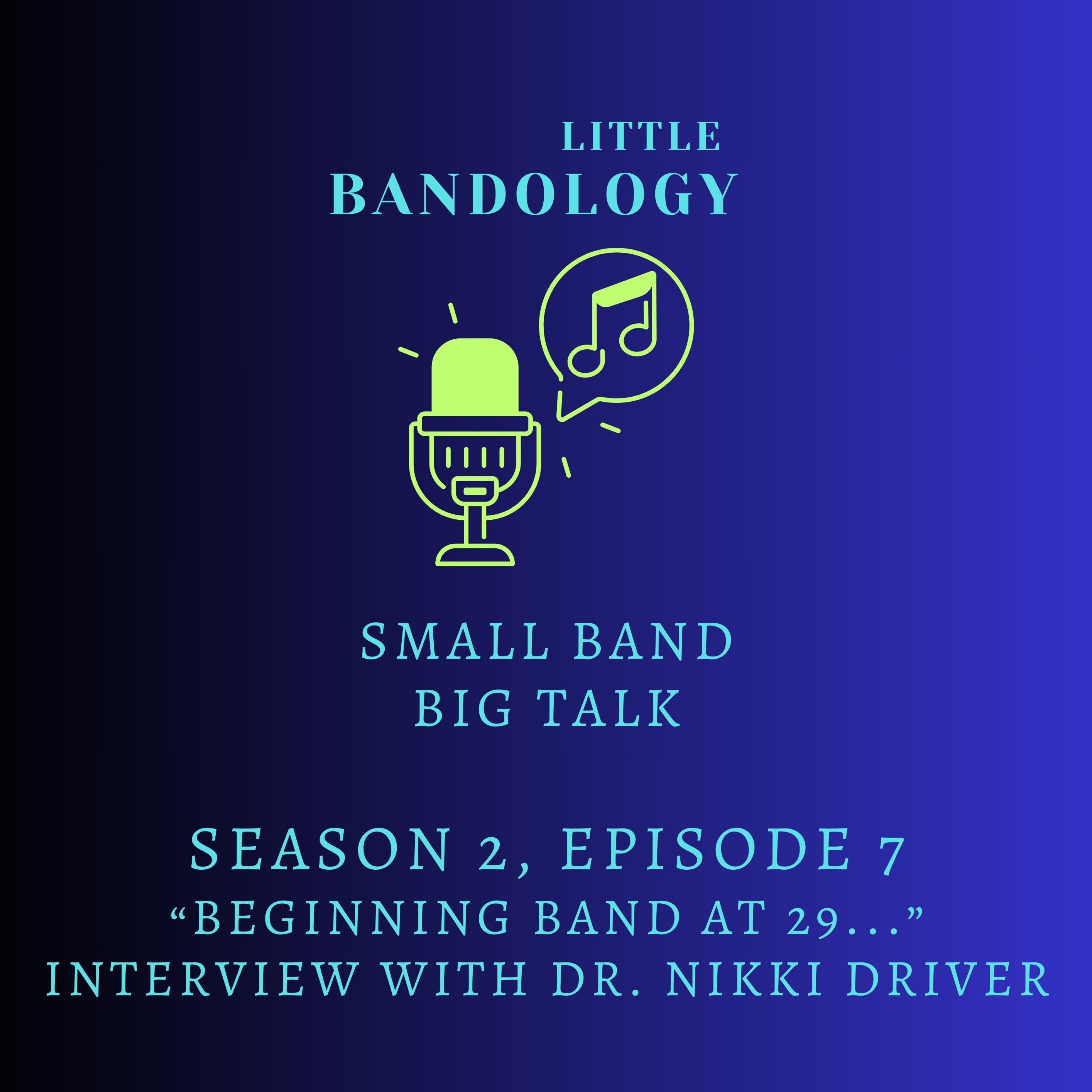 Beginning Band at 29: Our interview with Dr. Nikki Driver episode artwork