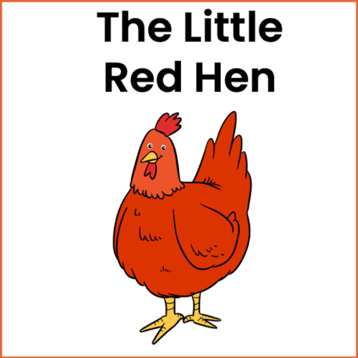 The Little Red Hen 🐔 The Little Red Hen 🐔