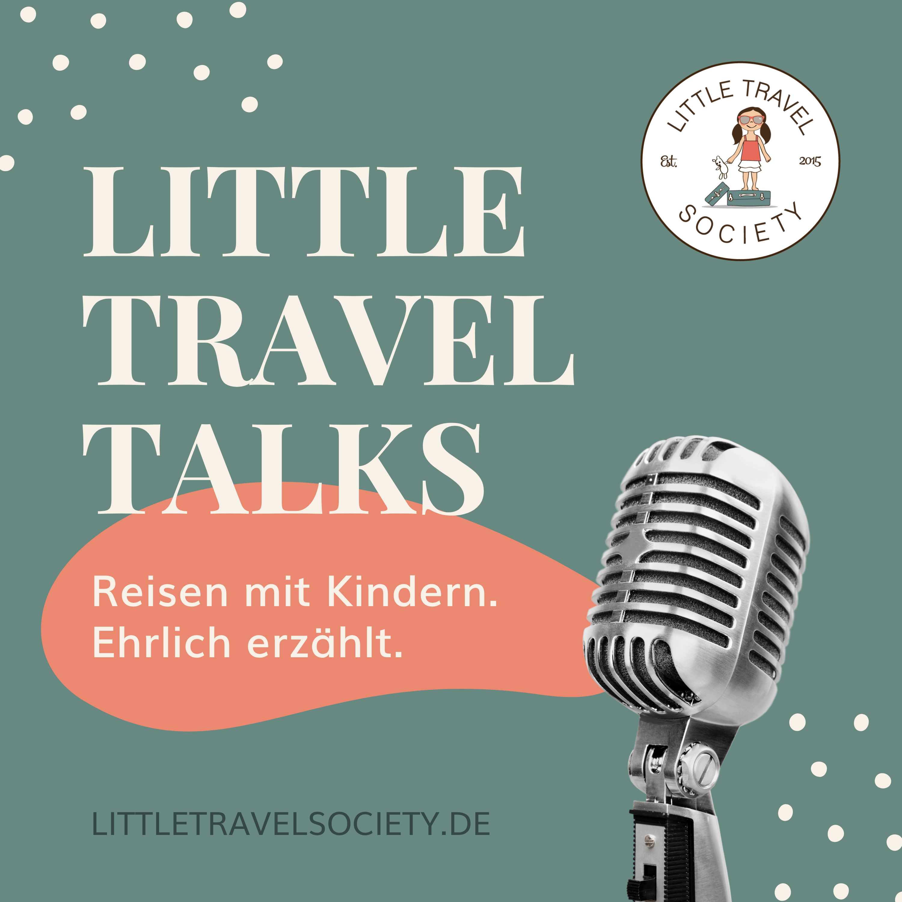 Little Travel Talks – Reisen mit Kindern. Ehrlich erzählt.
