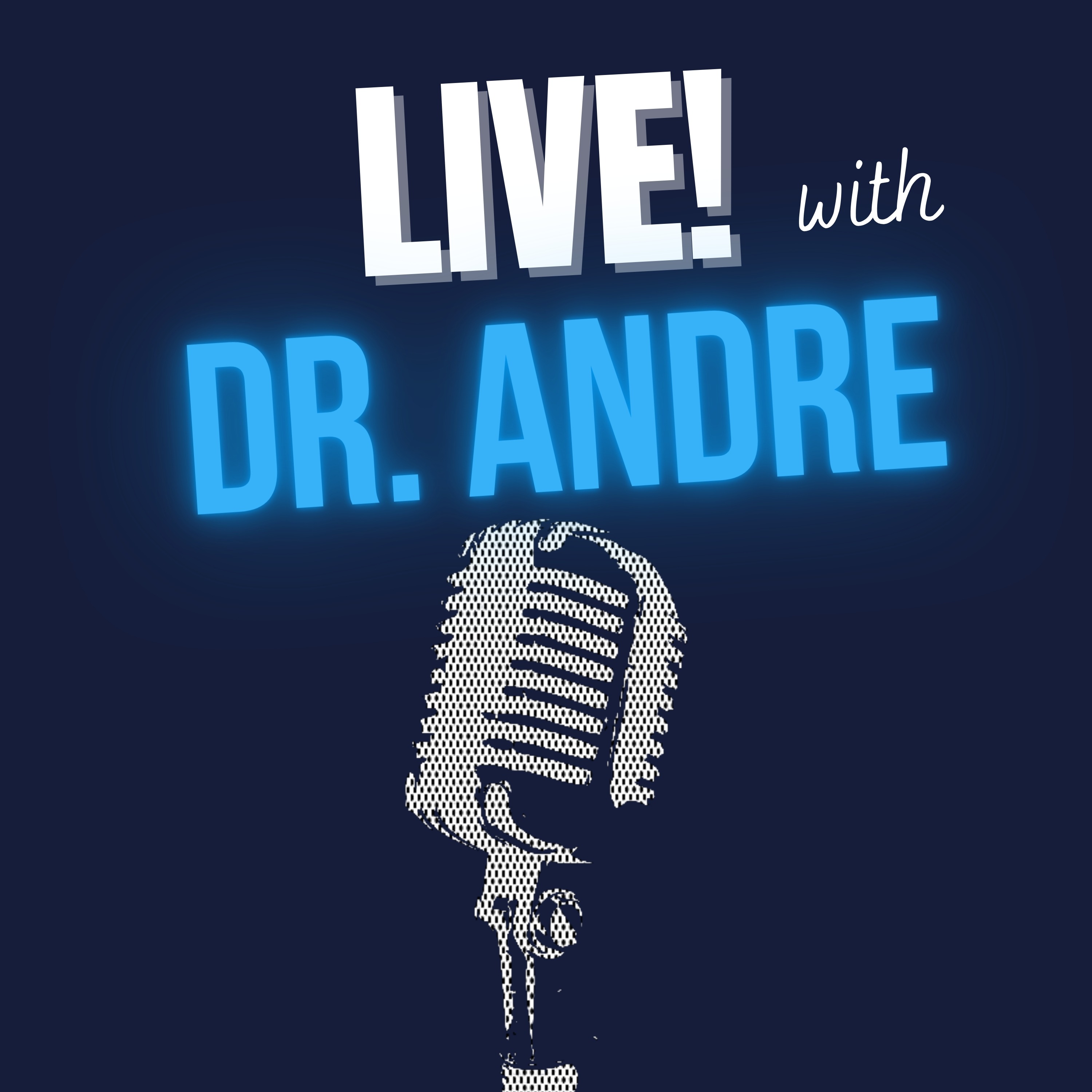 LIVE! With Dr. Andre Jerry