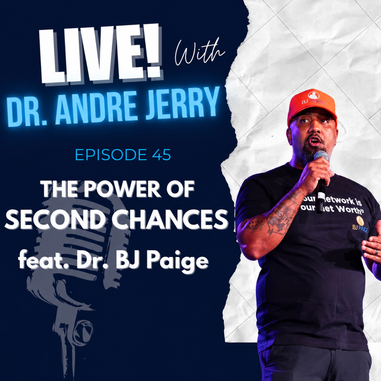 The Power of Second Chances | Featuring Dr. BJ Paige