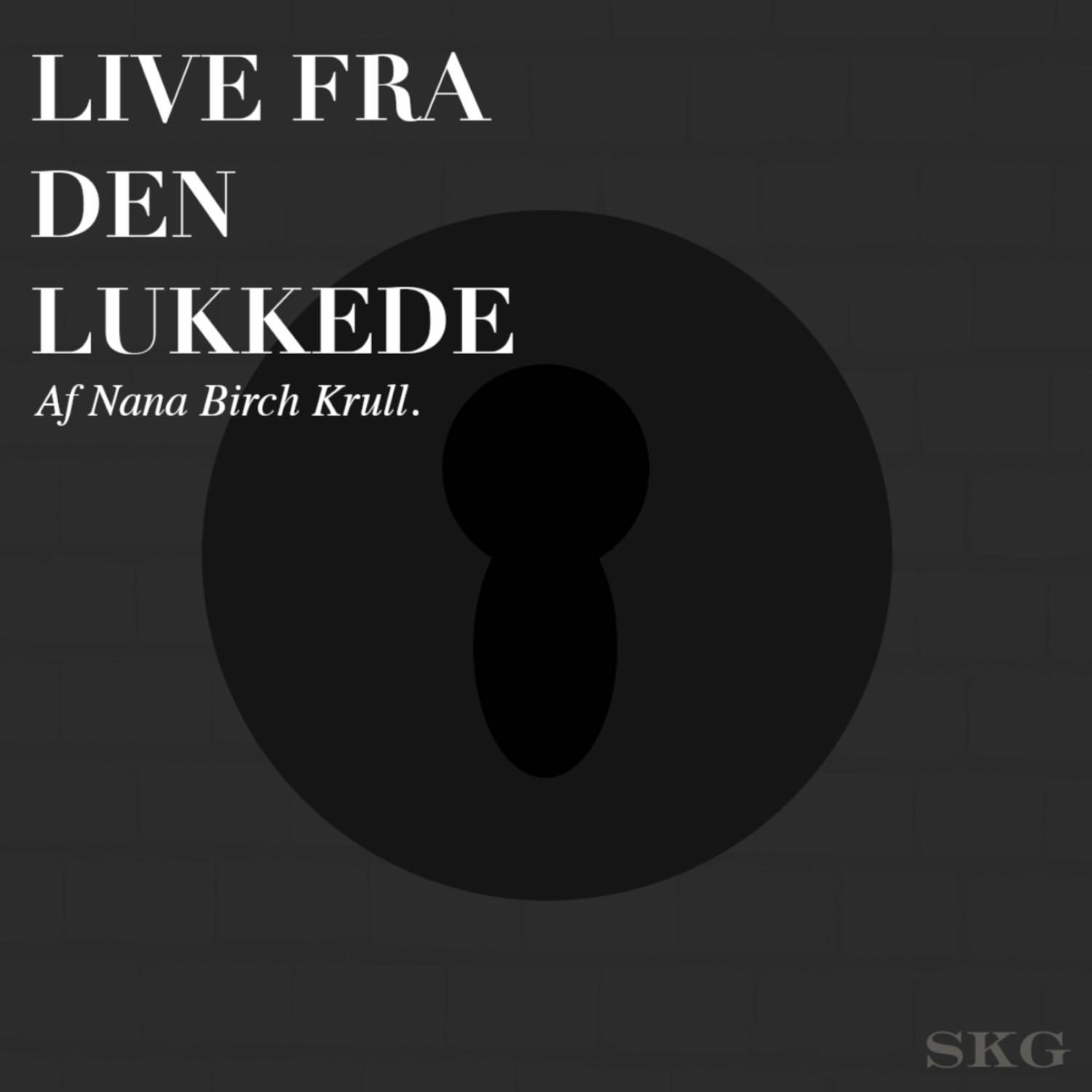 Live fra den lukkede af Nana Krull