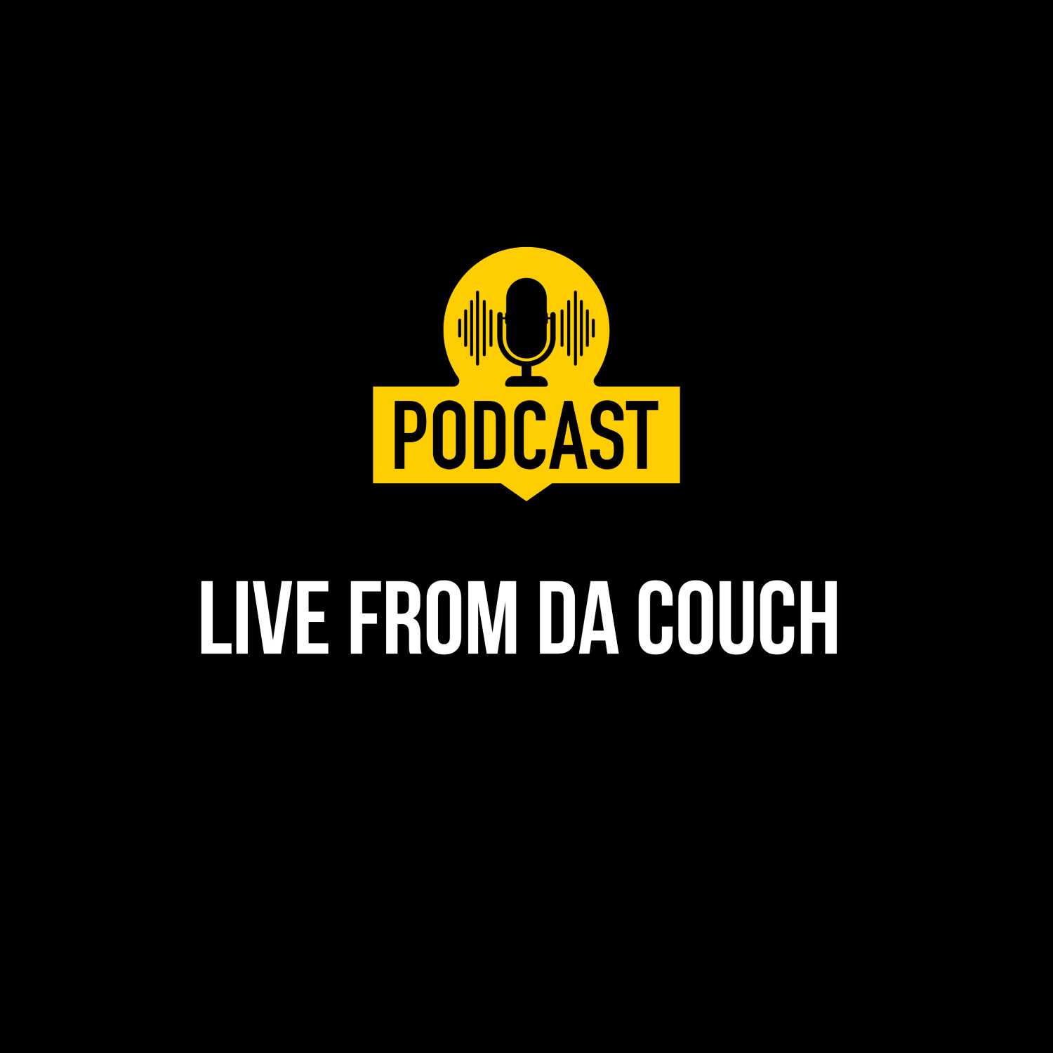 Live From Da Couch Podcast