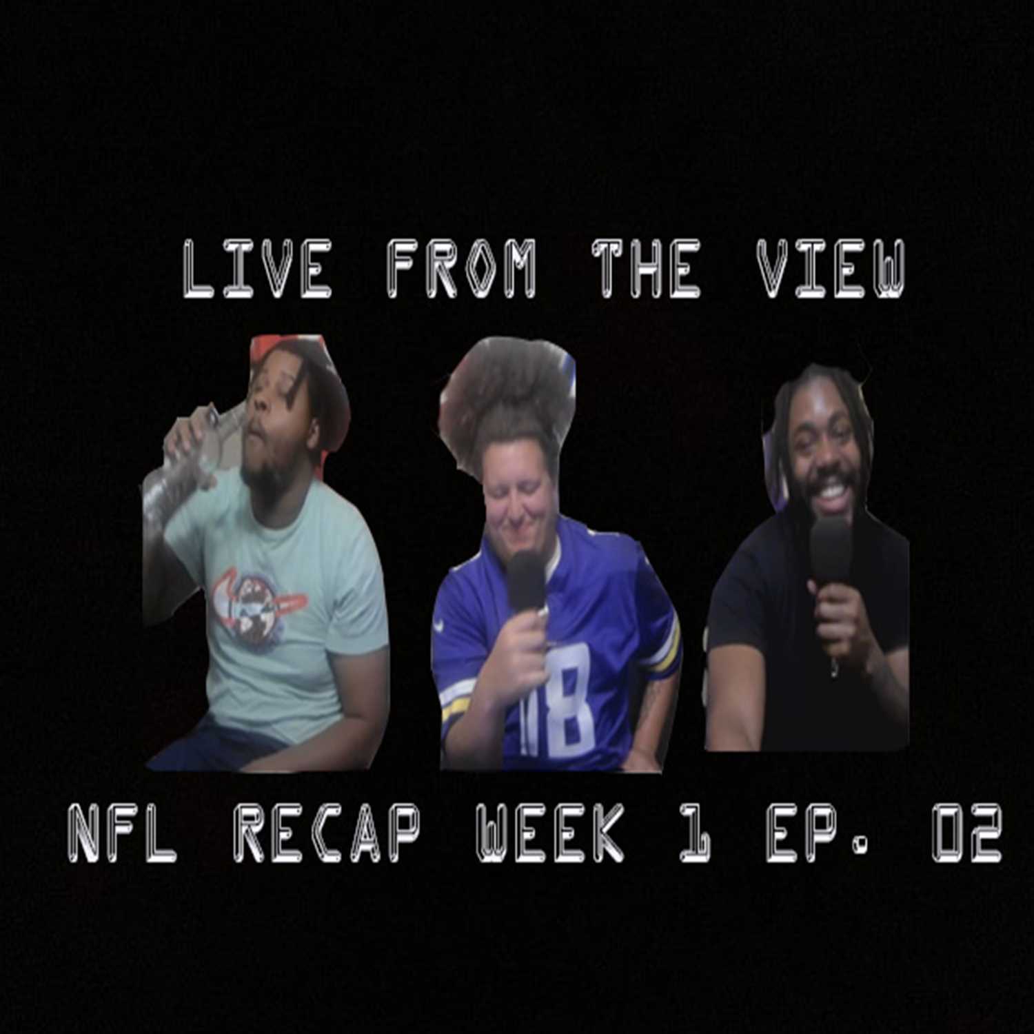 LIVE FROM DA VIEW Ep:02 NFL Week 1 Recap and Week 2 Overview LIVE FROM DA VIEW Ep:02 NFL Week 1 Recap and Week 2 Overview