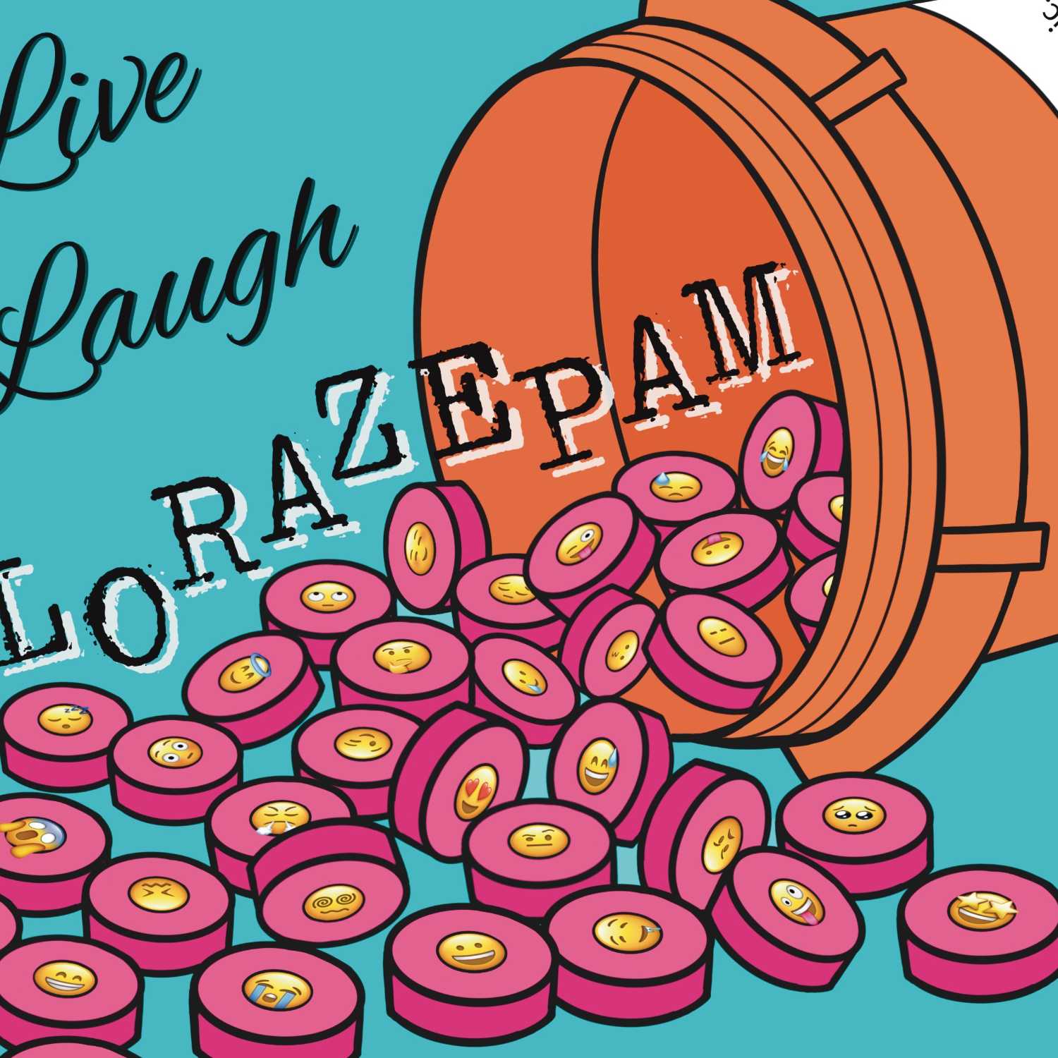 Live Laugh Lorazepam