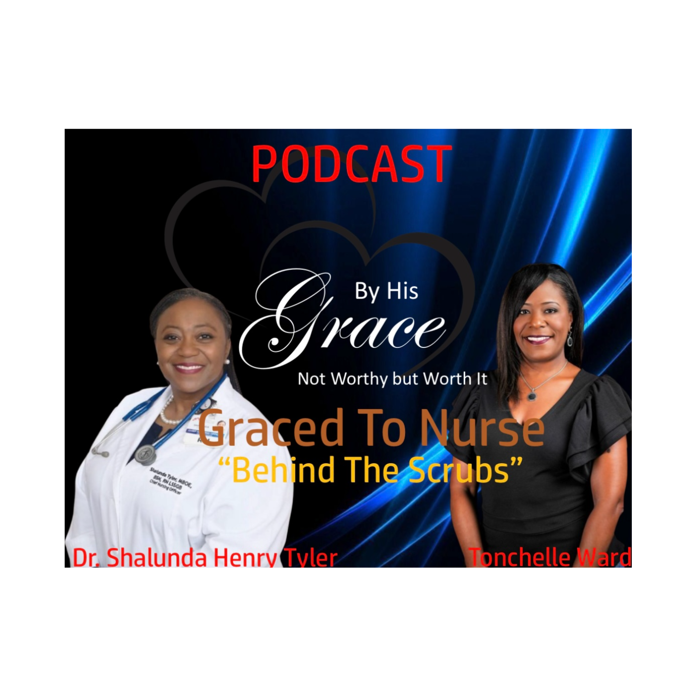 Graced to Nurse, "Behind the Scrubs", Dr. Shalunda Henry Tyler  episode artwork