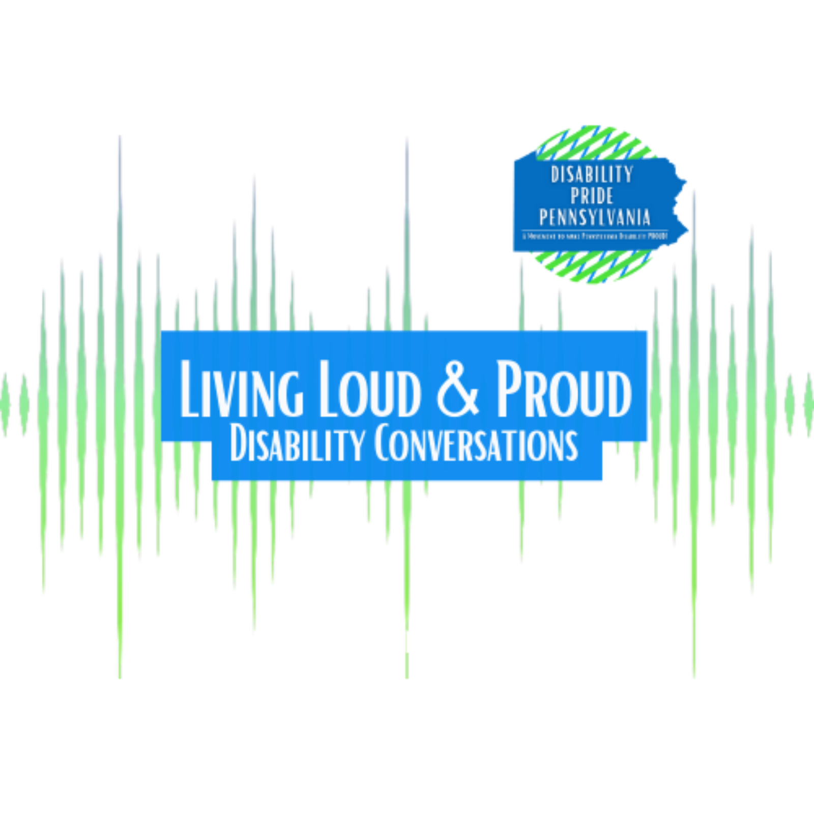 Living Loud and Proud: Disability Conversations