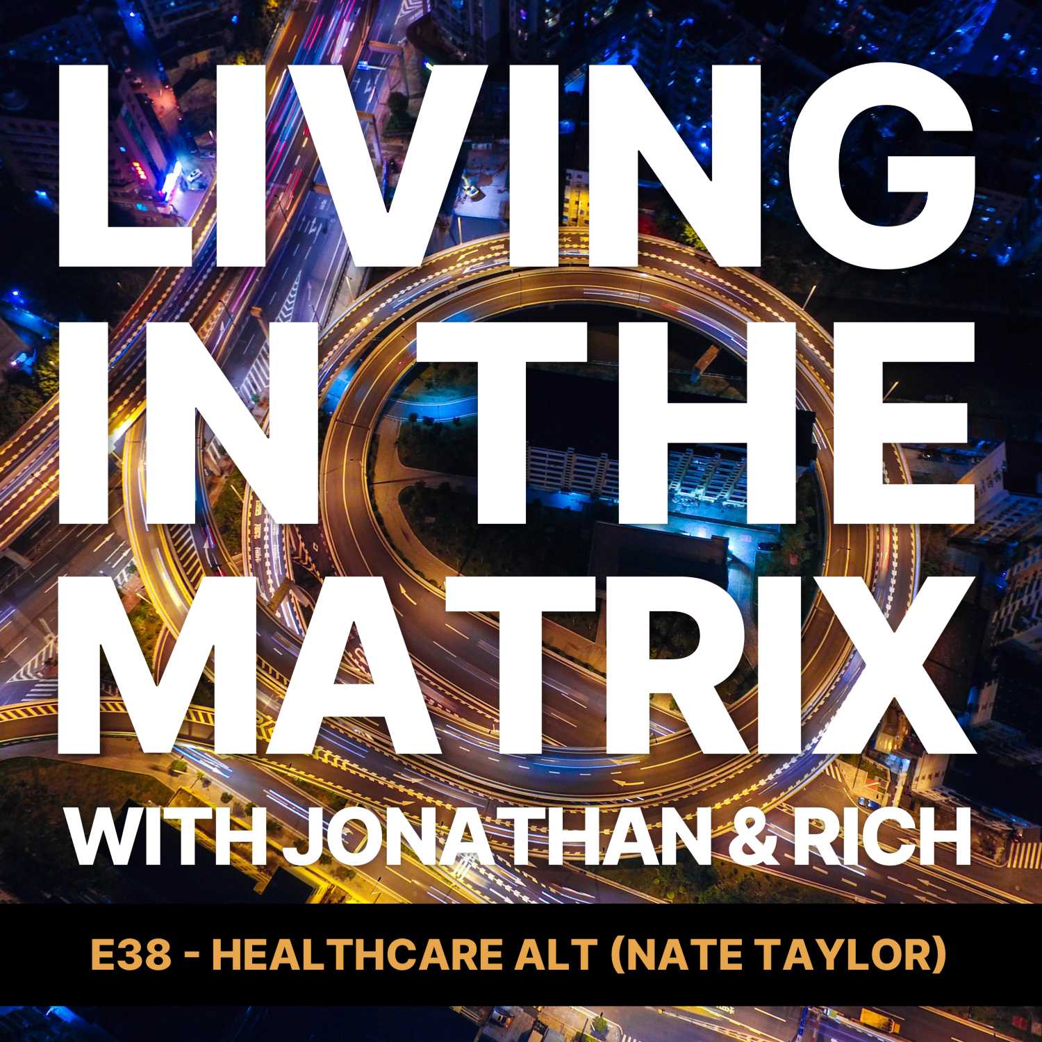 E38 - Healthcare Alt (Nate Taylor)