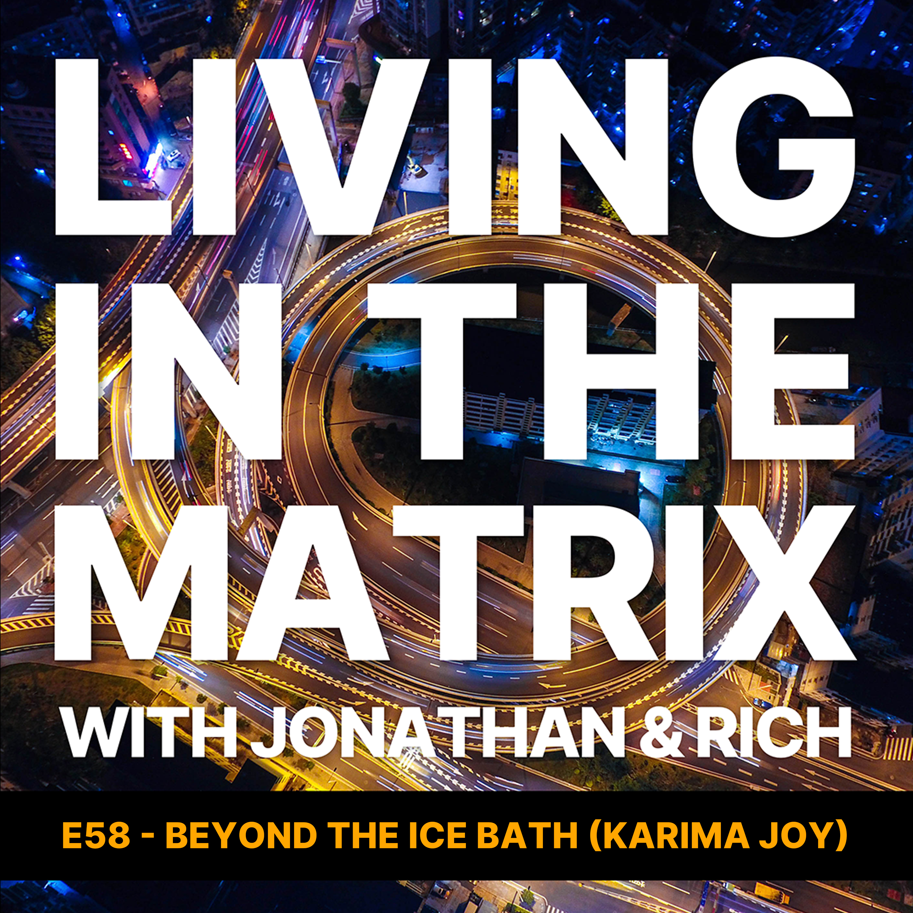 E58 - Beyond the Ice Bath (Karima Joy)