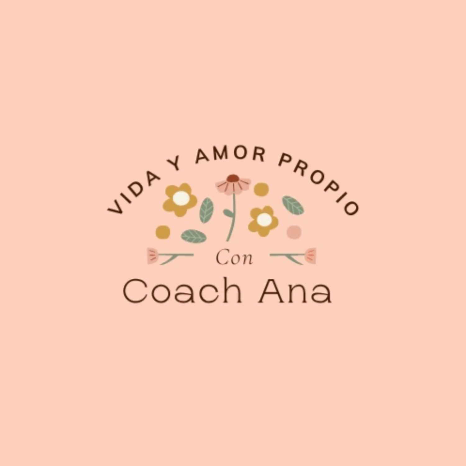 Life & Self-Love w. Coach Ana