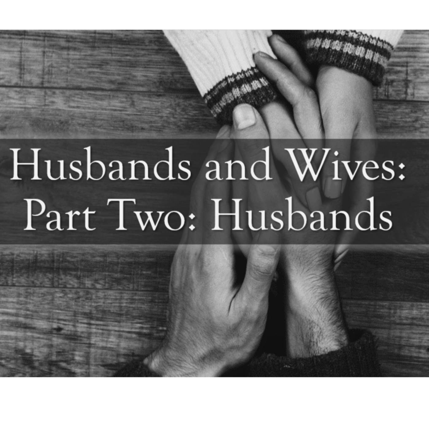Husbands and Wives Part Two: Husbands 6-16-24 by Pastor Andrew Keener episode artwork