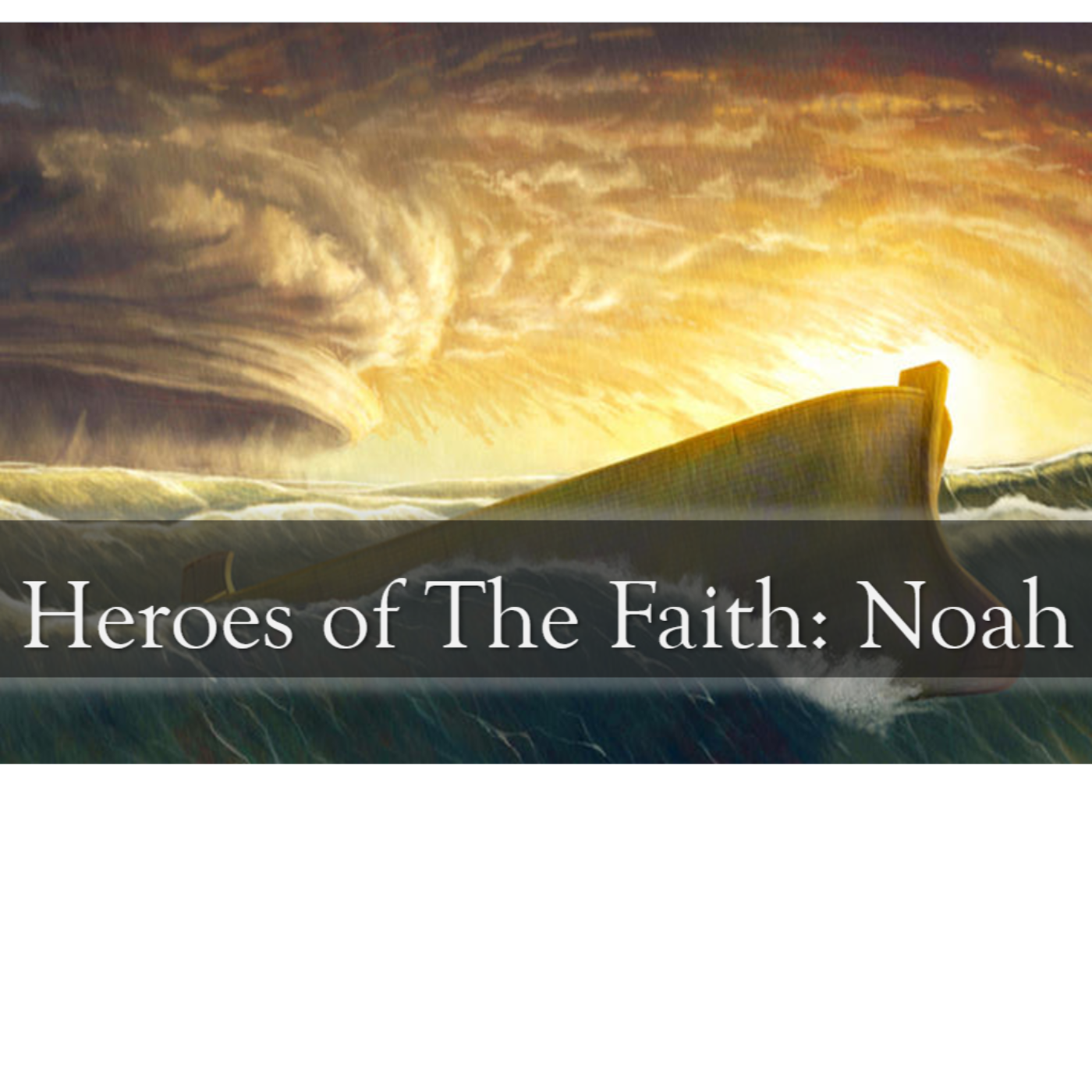 Heroes of The Faith: Noah episode artwork