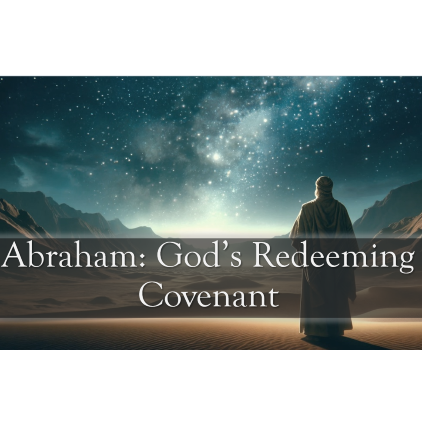 Heroes of The Faith: Abraham, God's Redeeming Covenant episode artwork