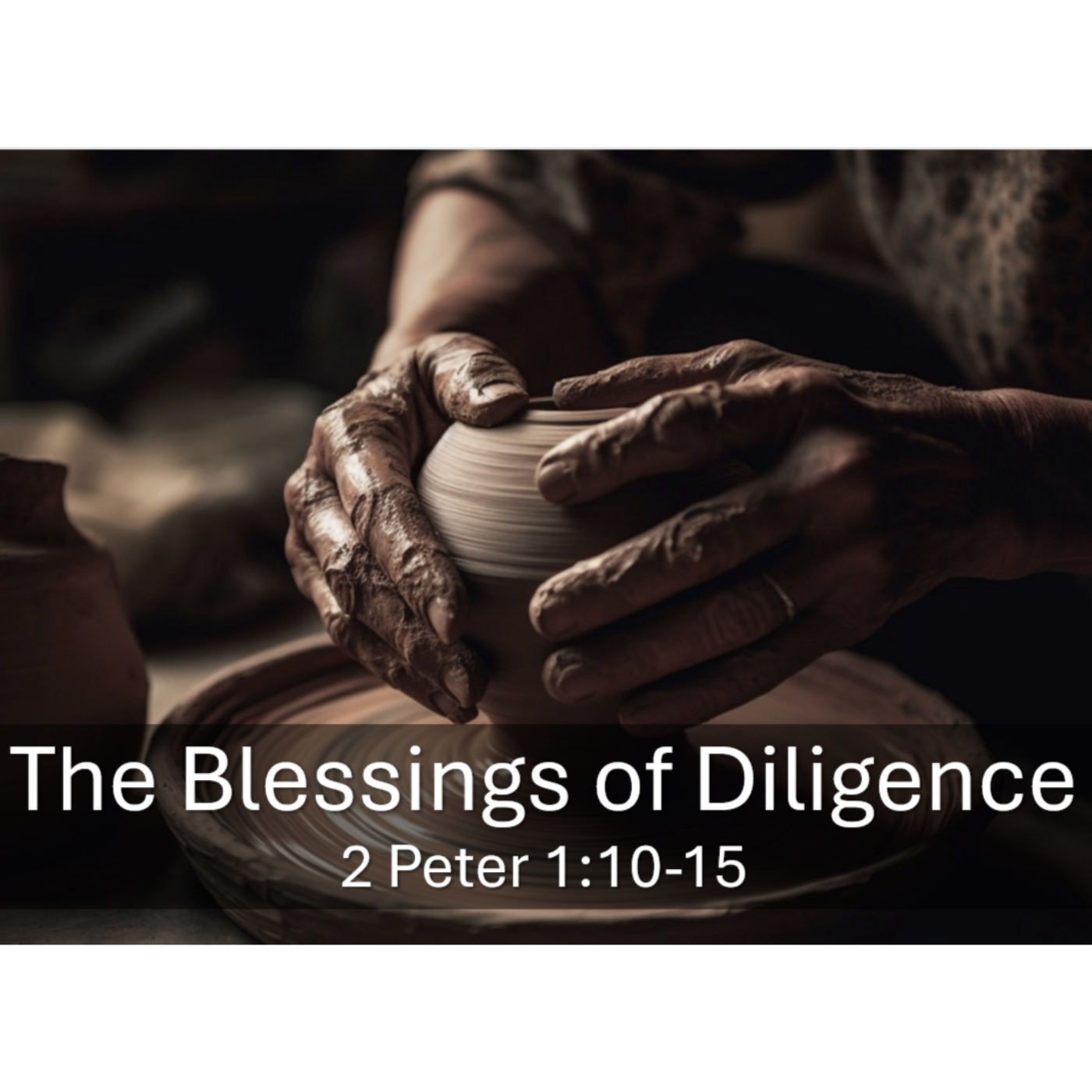 The Blessings of Diligence 2 Peter 1:10-15 episode artwork