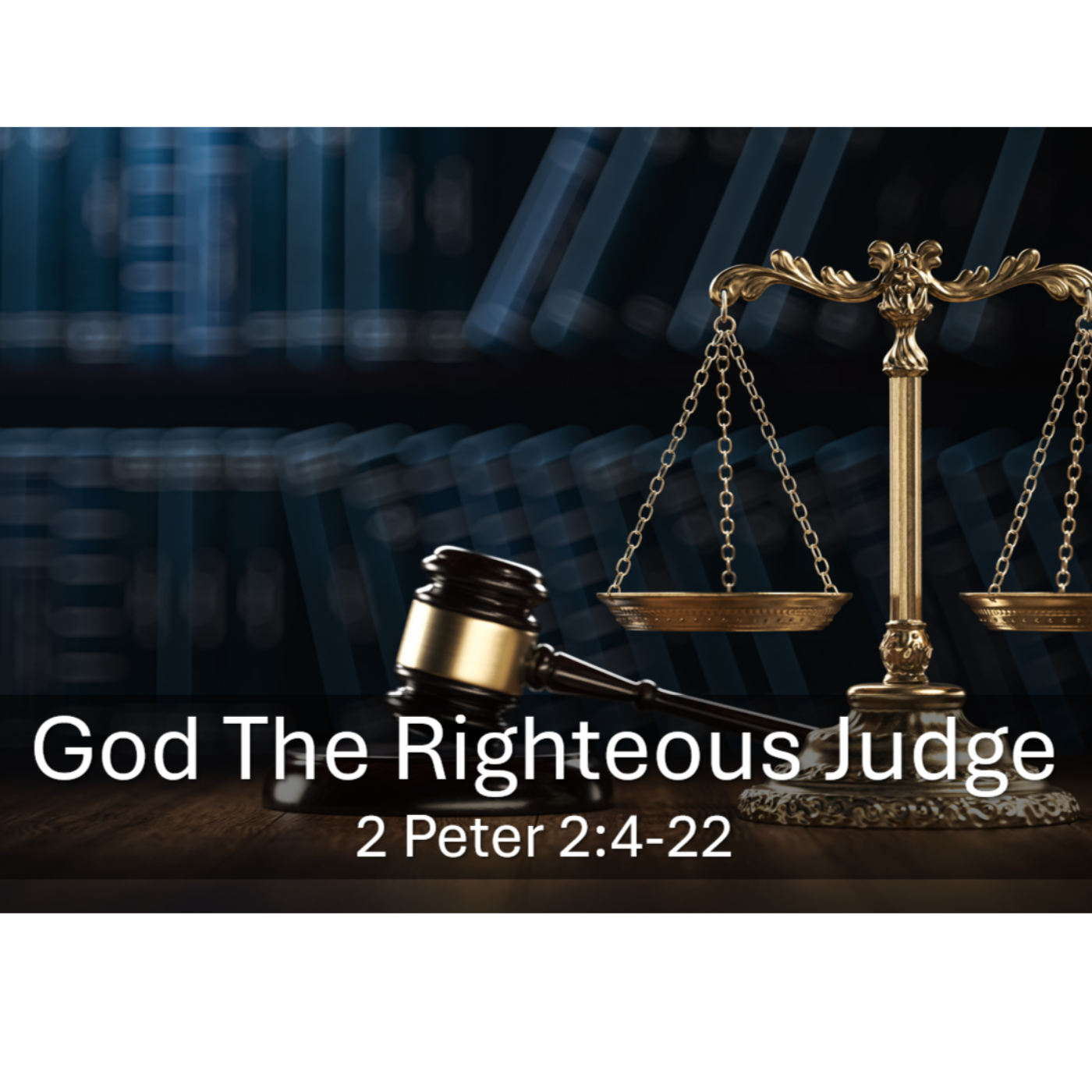 God The Righteous Judge 2 Peter 2:4-22  episode artwork