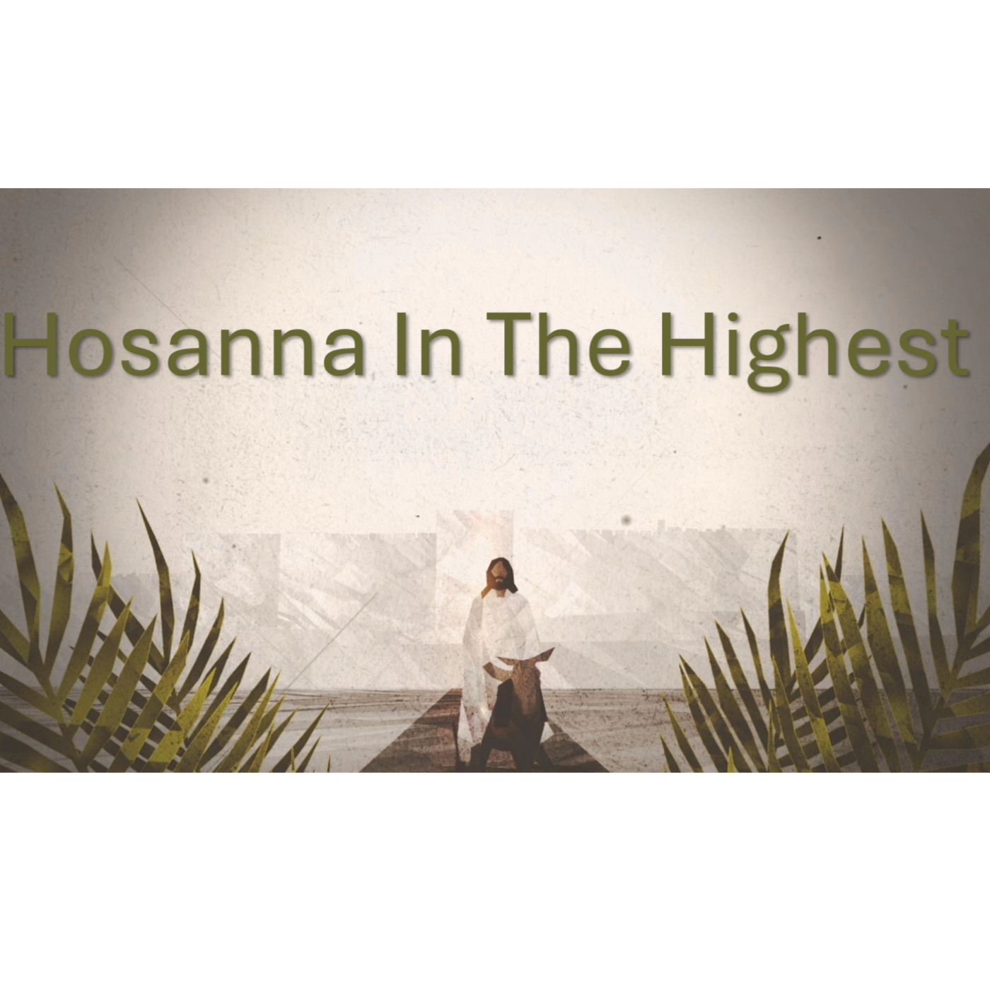 Hosanna In The Highest episode artwork