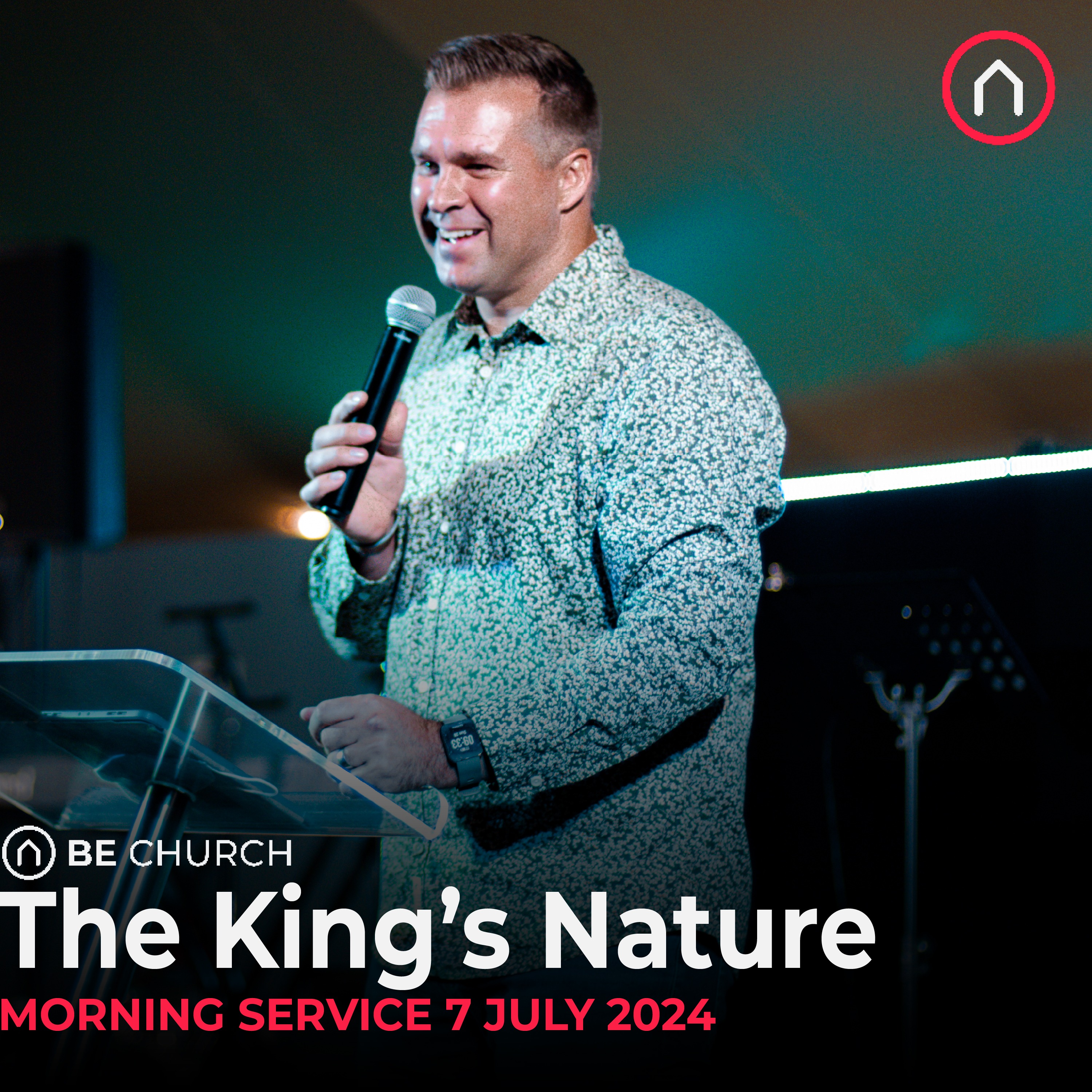 The King's nature - Sunday morning service 7 July 2024