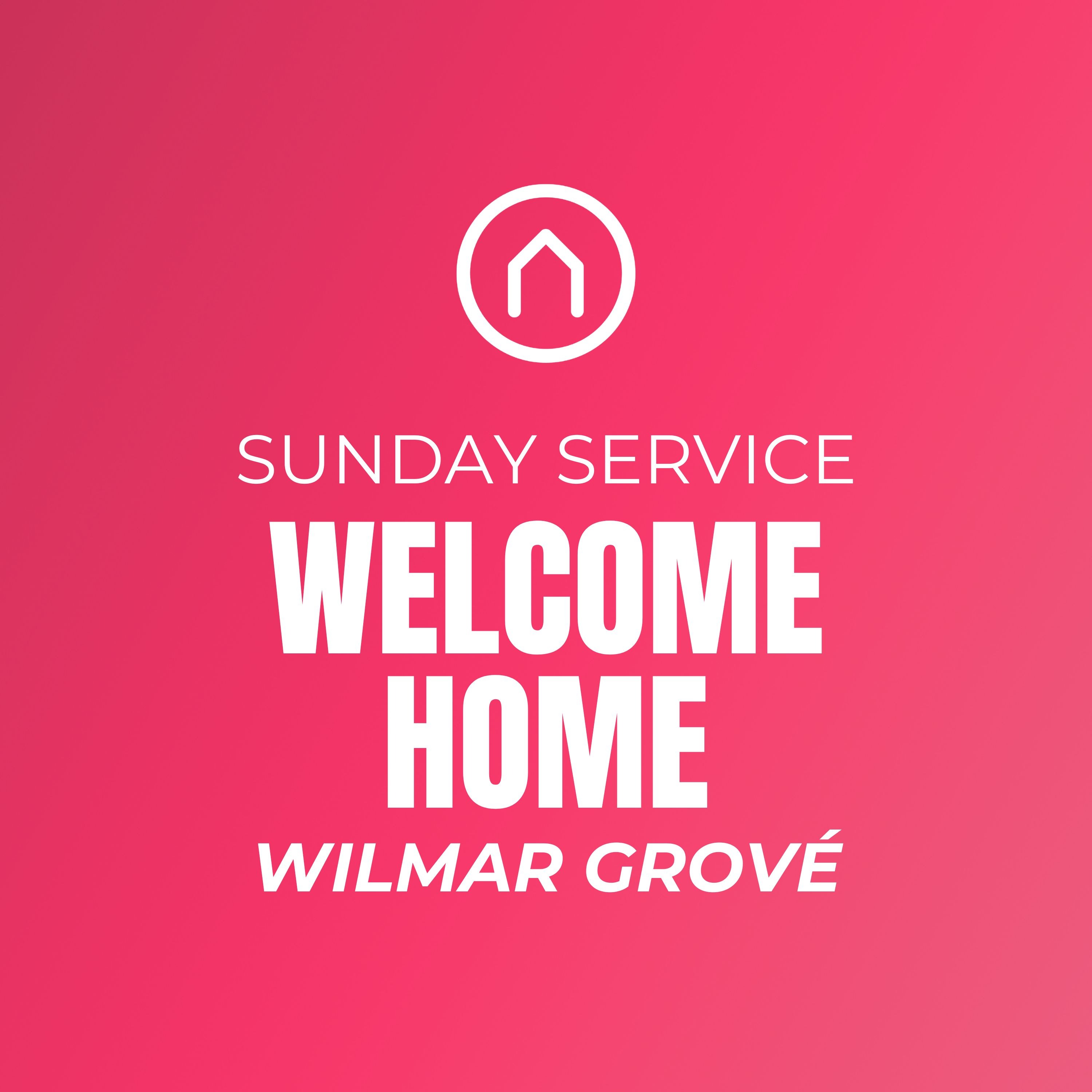 Welcome Home - Sunday Service - 1 March 2026