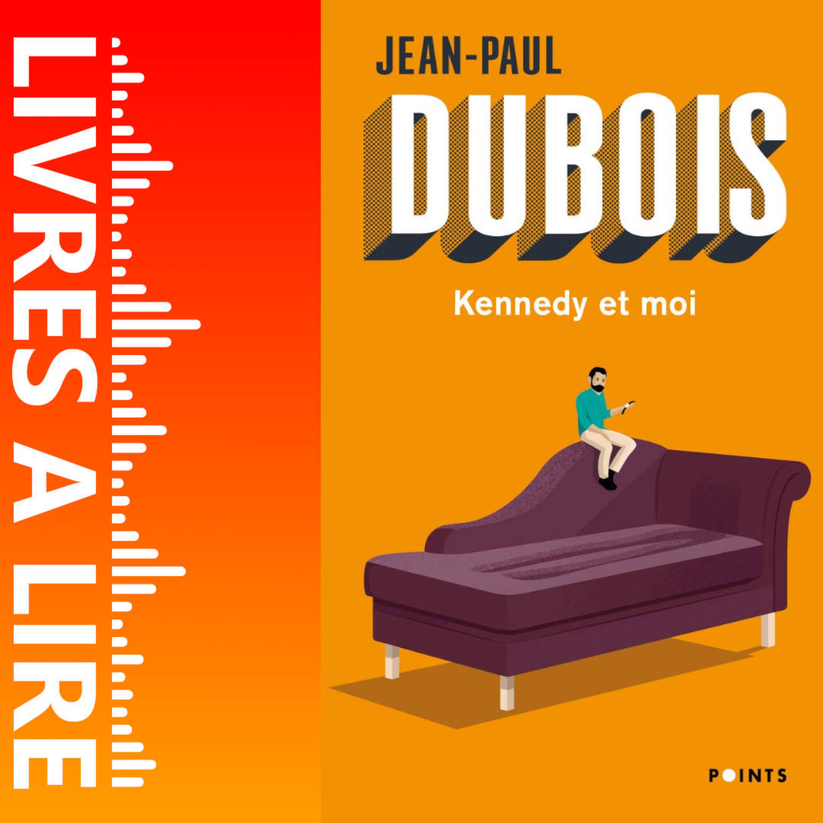 Kennedy et moi de Jean-Paul DUBOIS - Livres à lire - Résumé et analyse episode artwork
