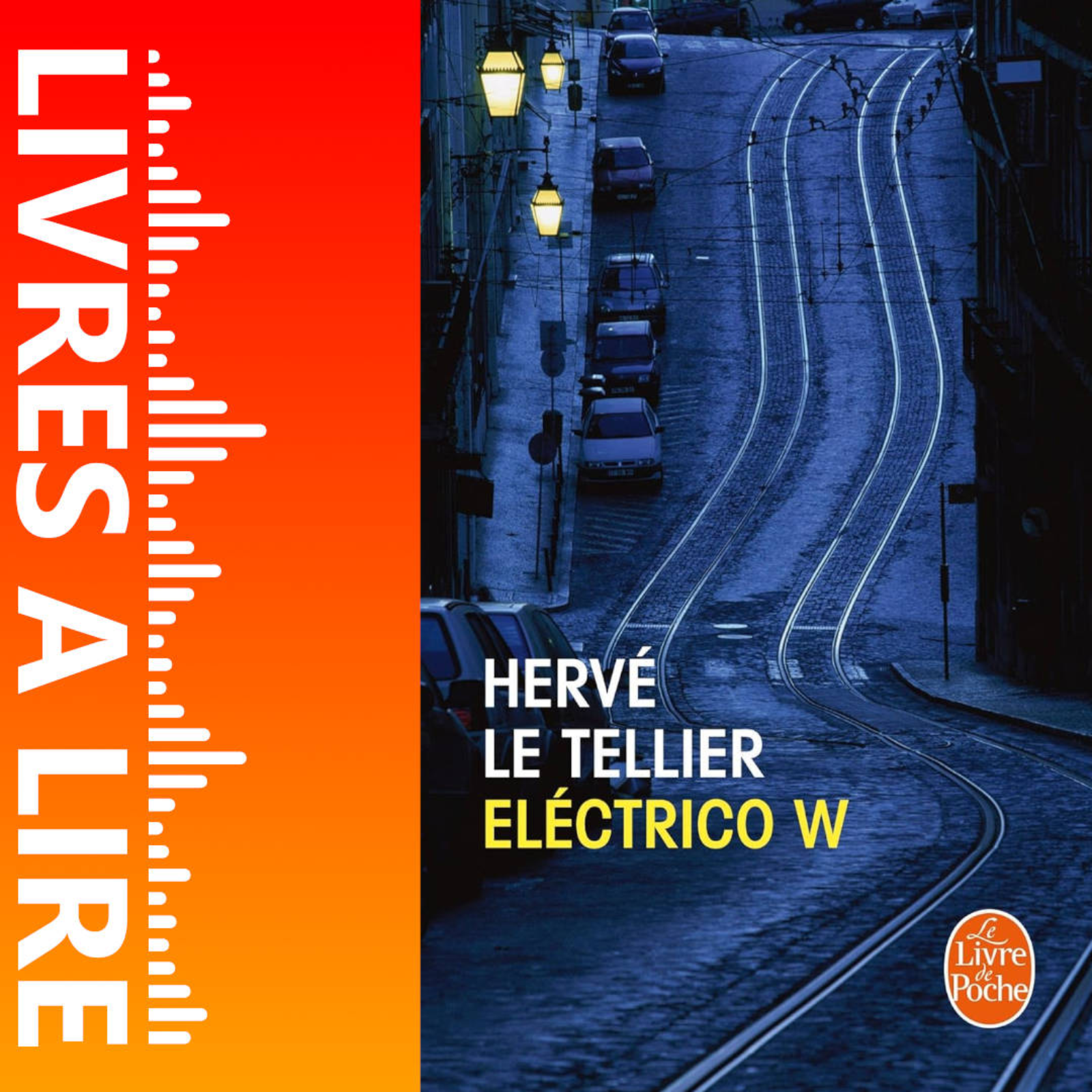 Eléctrico W de Hervé LE TELLIER - Livres à lire - Résumé et analyse episode artwork