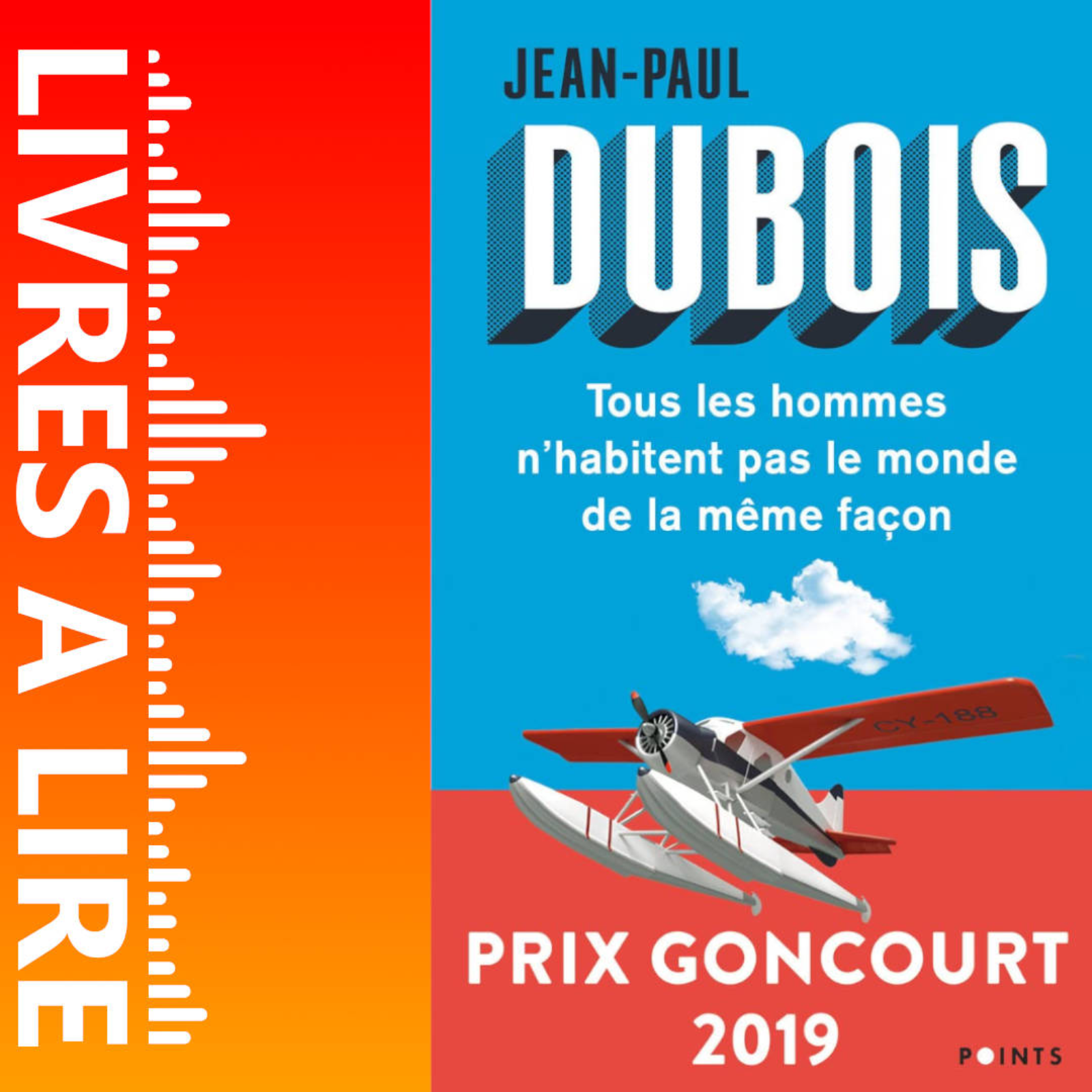 Tous les hommes n’habitent pas le monde de la même façon de Jean-Paul DUBOIS - Livres à lire - Résumé et analyse episode artwork