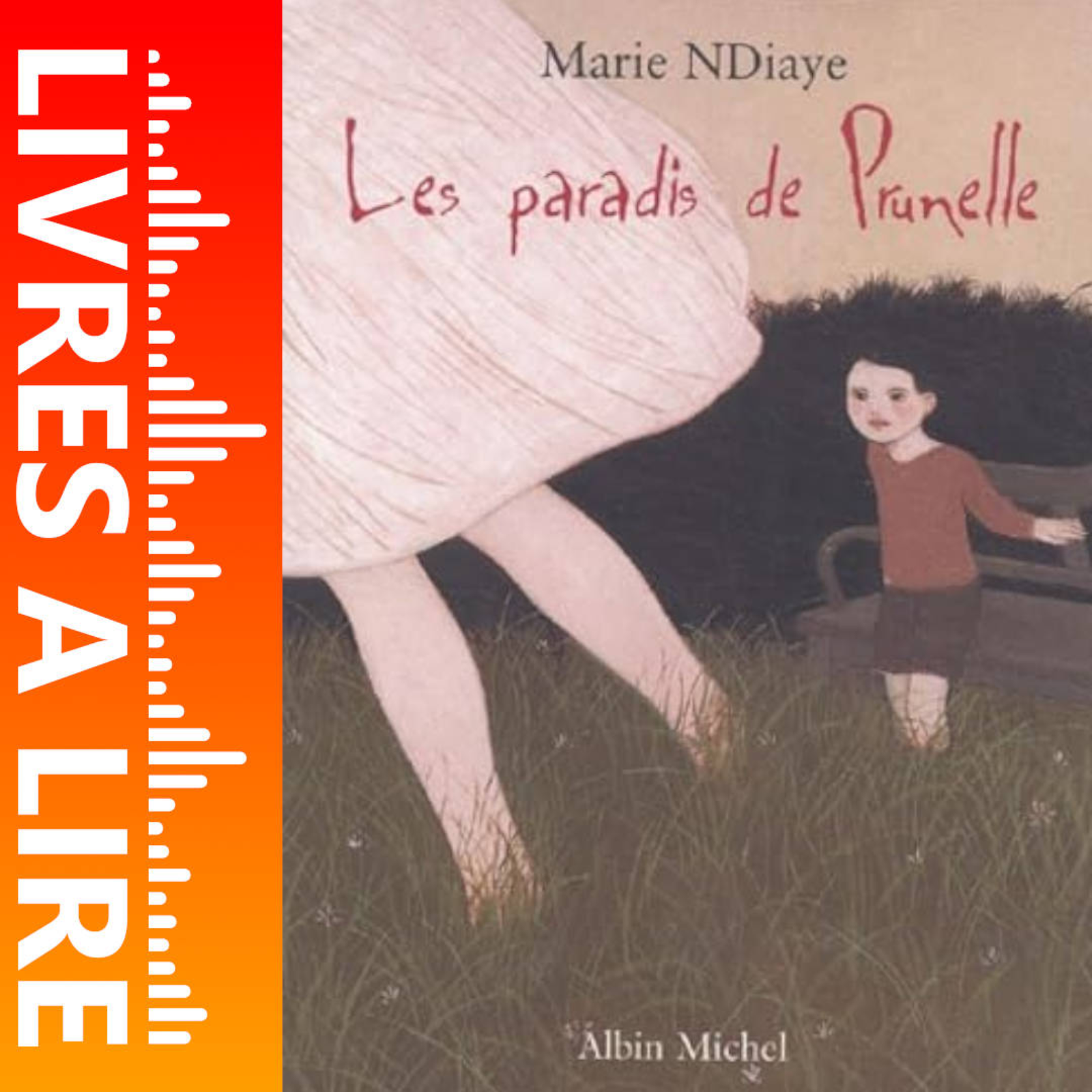 Les Paradis de Prunelle de Marie NDIAYE - Livres à lire - Résumé et analyse episode artwork