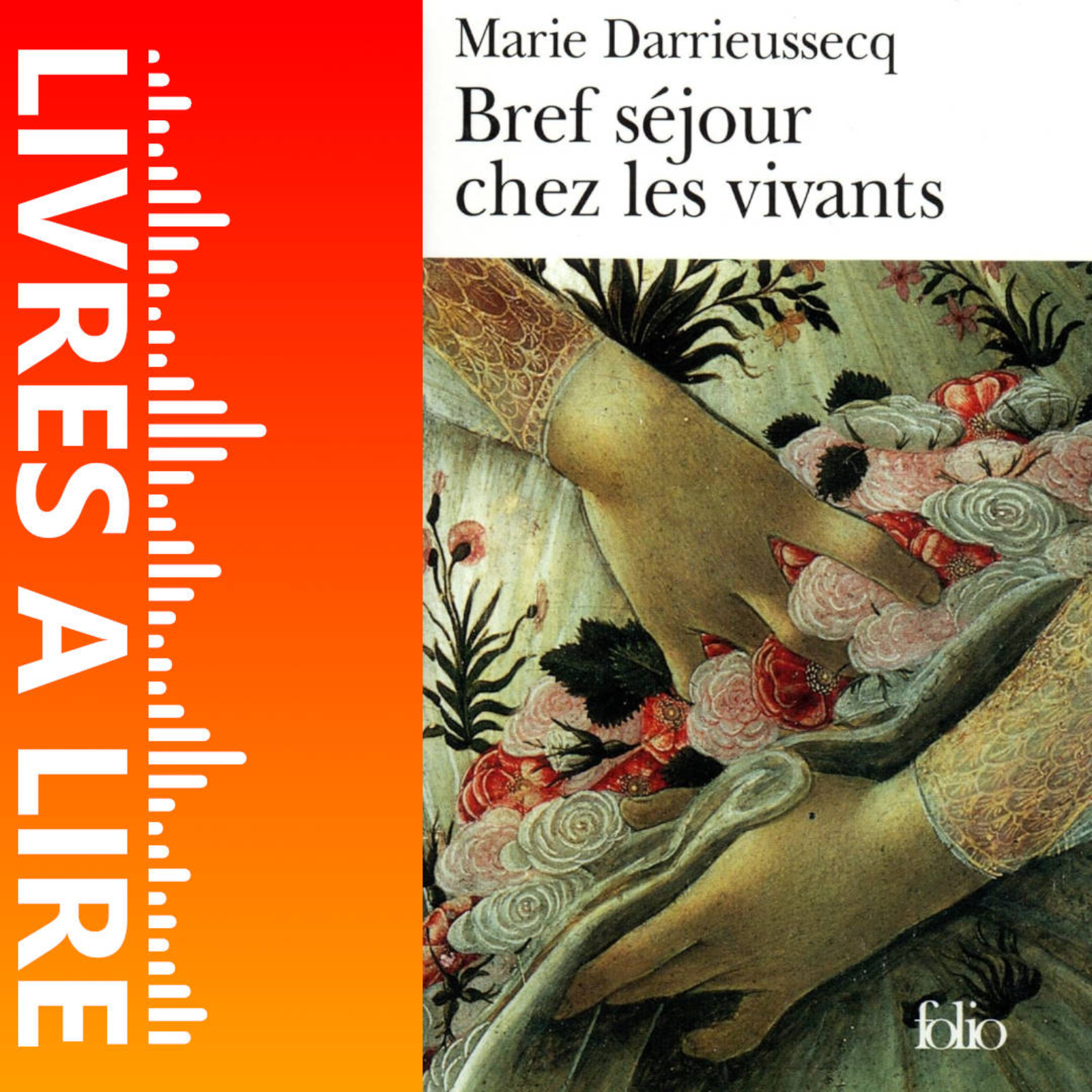 Bref séjour chez les vivants de Marie DARRIEUSSECQ - Livres à lire - Résumé et analyse episode artwork