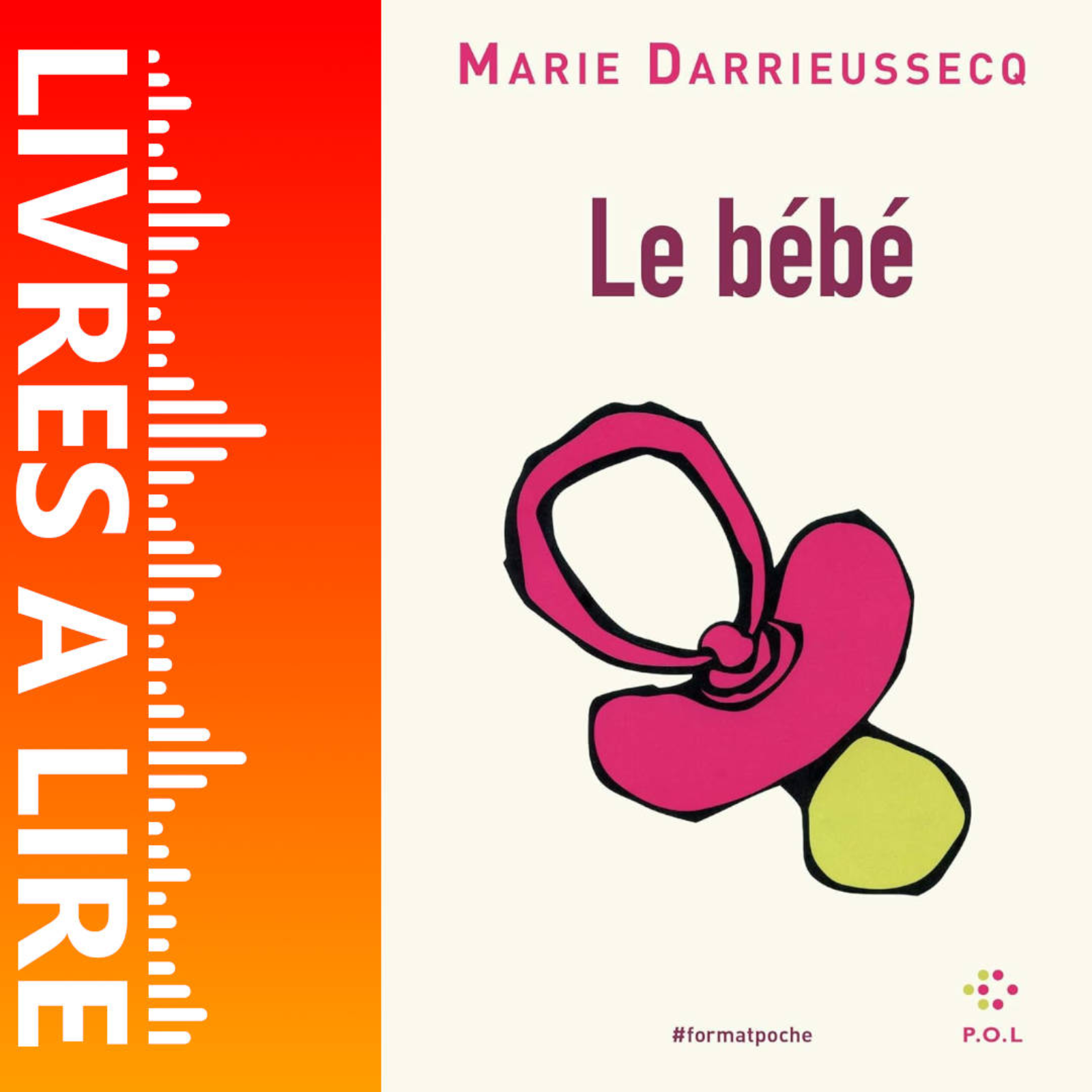 Le Bébé de Marie DARRIEUSSECQ - Livres à lire - Résumé et analyse episode artwork
