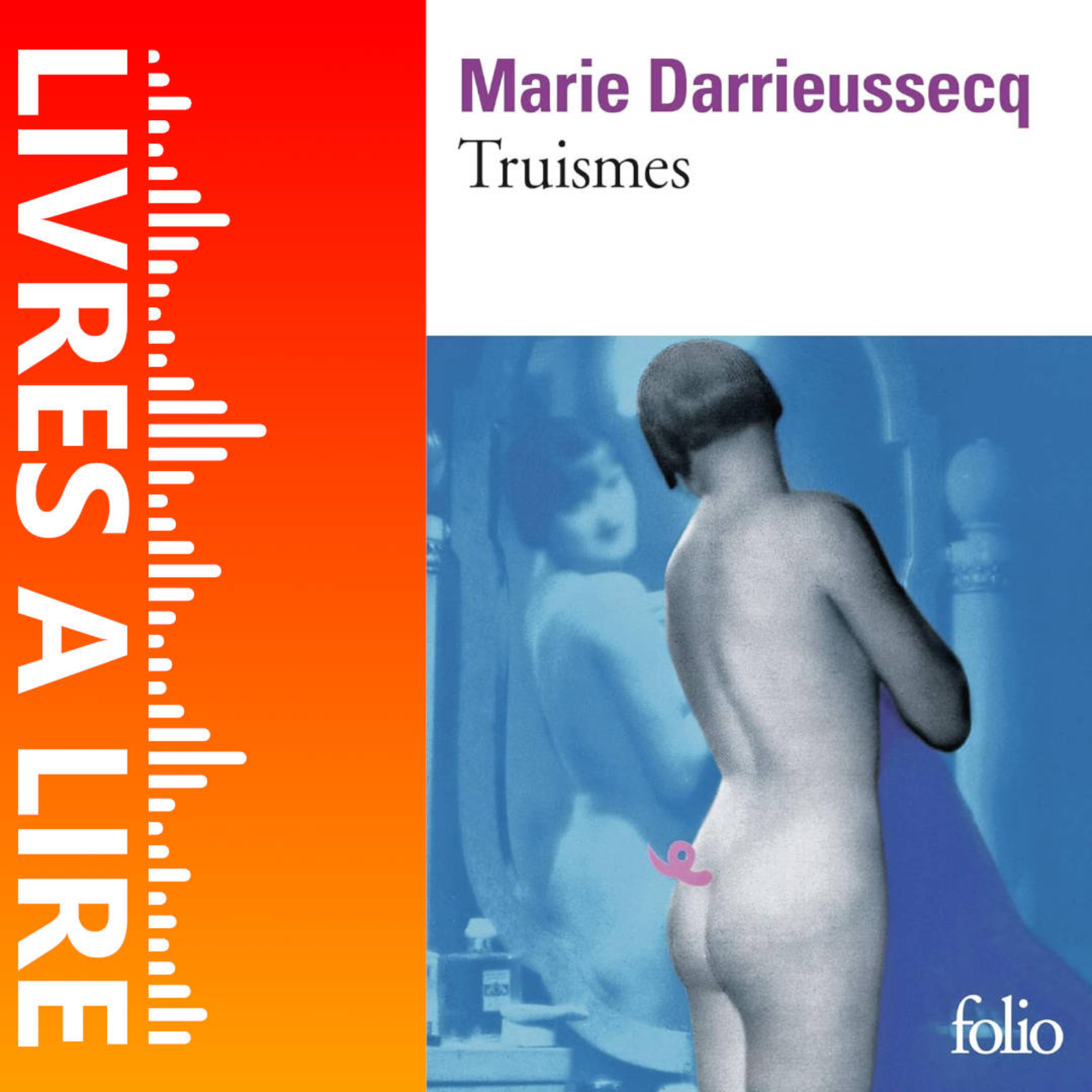 Truismes de Marie DARRIEUSSECQ - Livres à lire - Résumé et analyse episode artwork