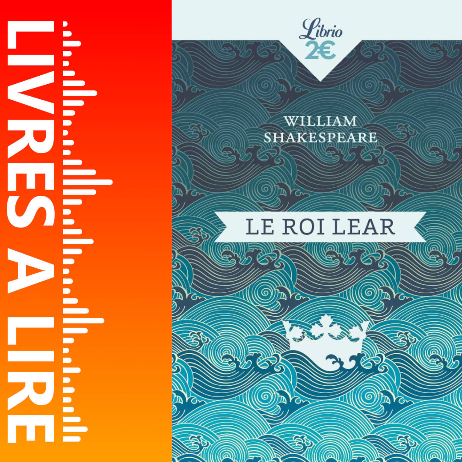 Le Roi Lear de William Shakespeare - Livres à lire - Résumé et analyse episode artwork