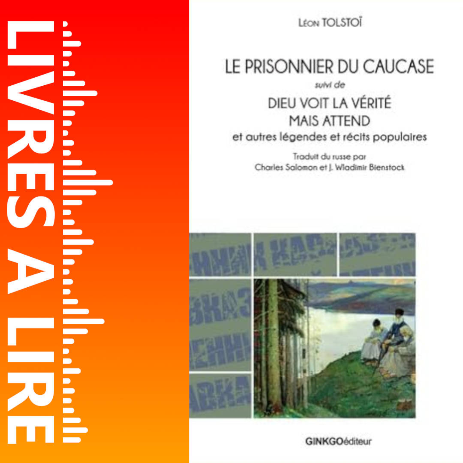 Le Prisonnier du Caucase de Léon Tolstoï - Livres à lire - Résumé et analyse episode artwork