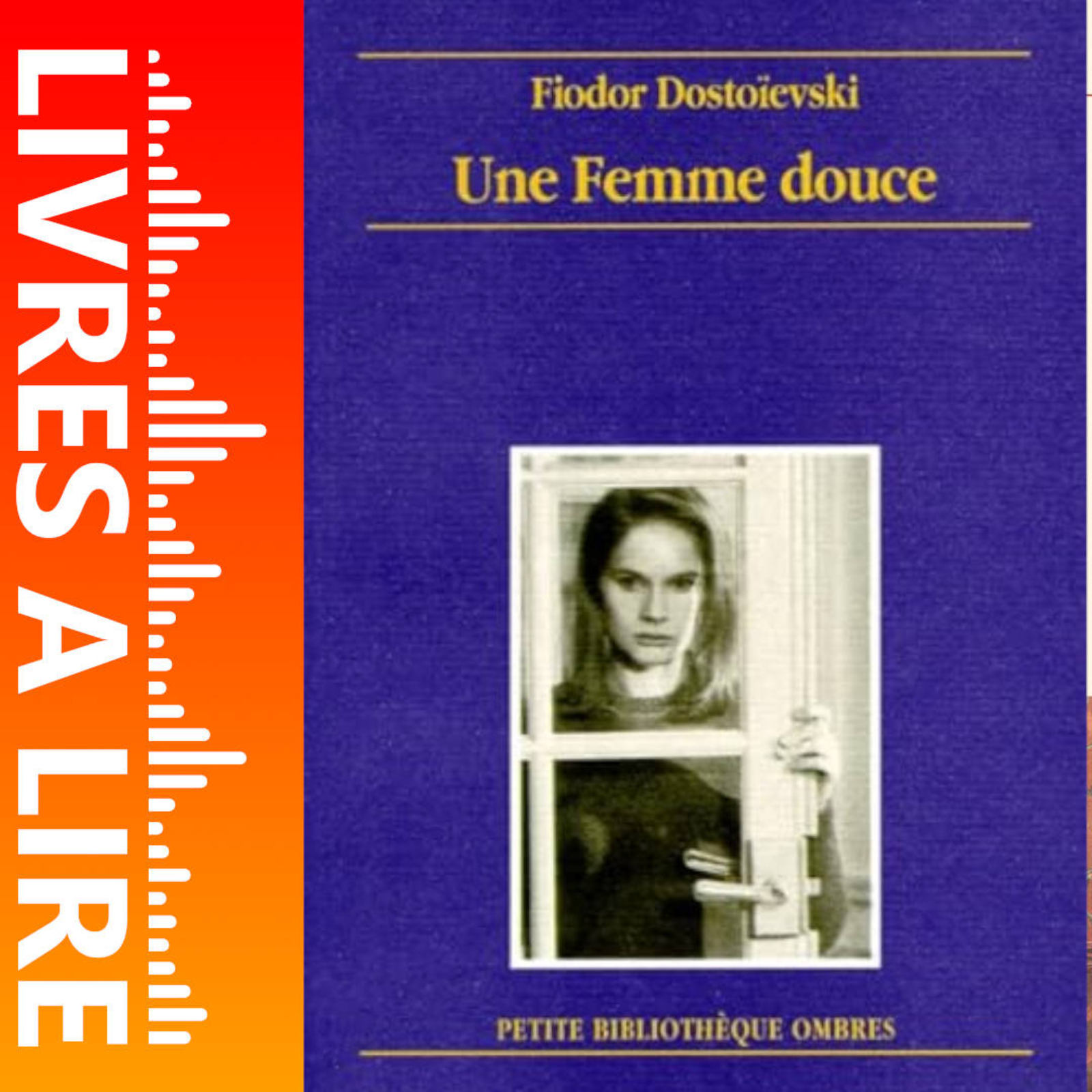 Une femme douce de Fiodor Dostoïevski - Livres à lire - Résumé et analyse episode artwork
