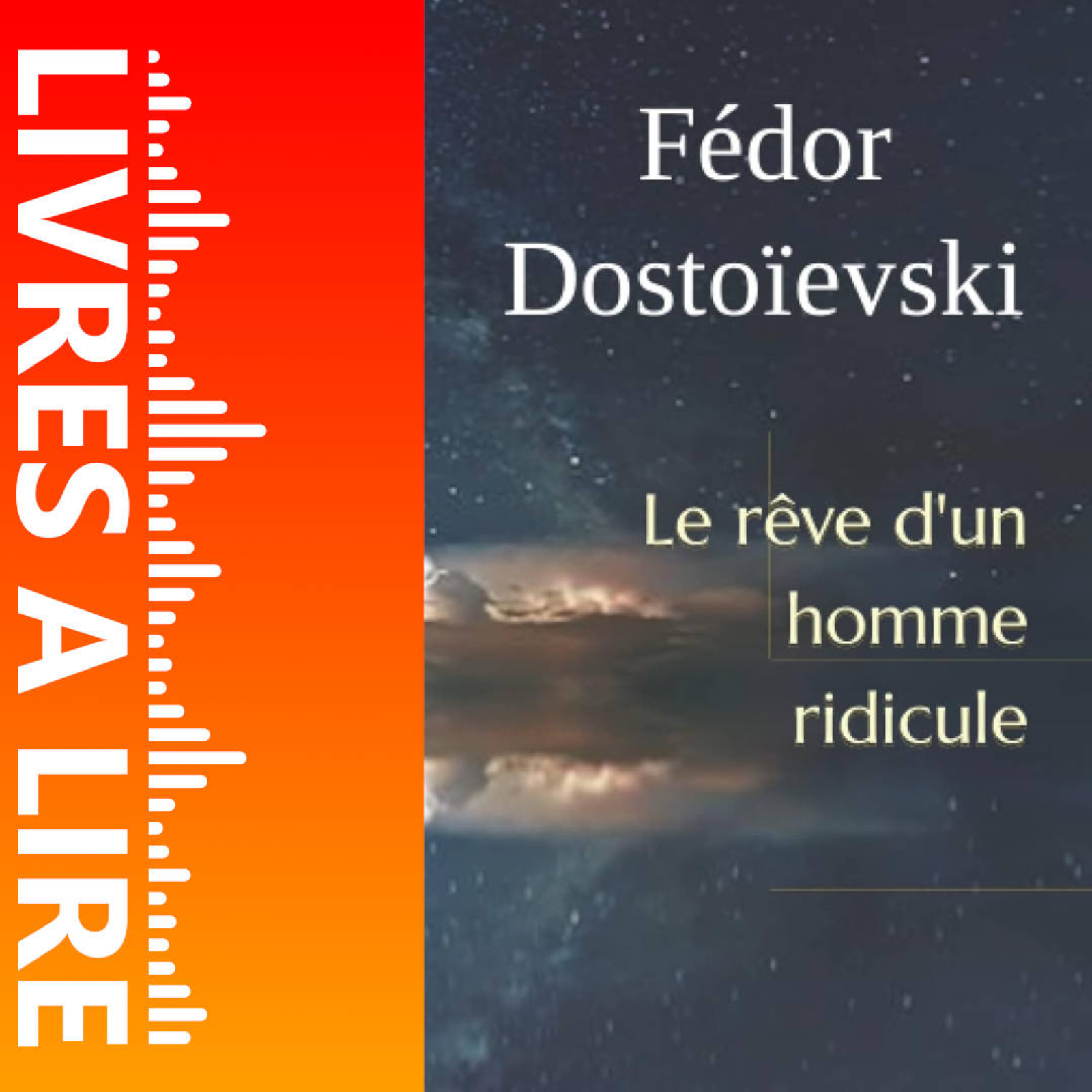 Le Rêve d’un homme ridicule de Fiodor Dostoïevski - Livres à lire - Résumé et analyse episode artwork