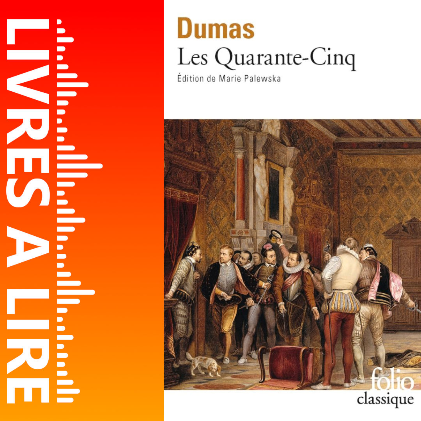 Les Quarante-Cinq de Alexandre Dumas - Livres à lire - Résumé et analyse episode artwork