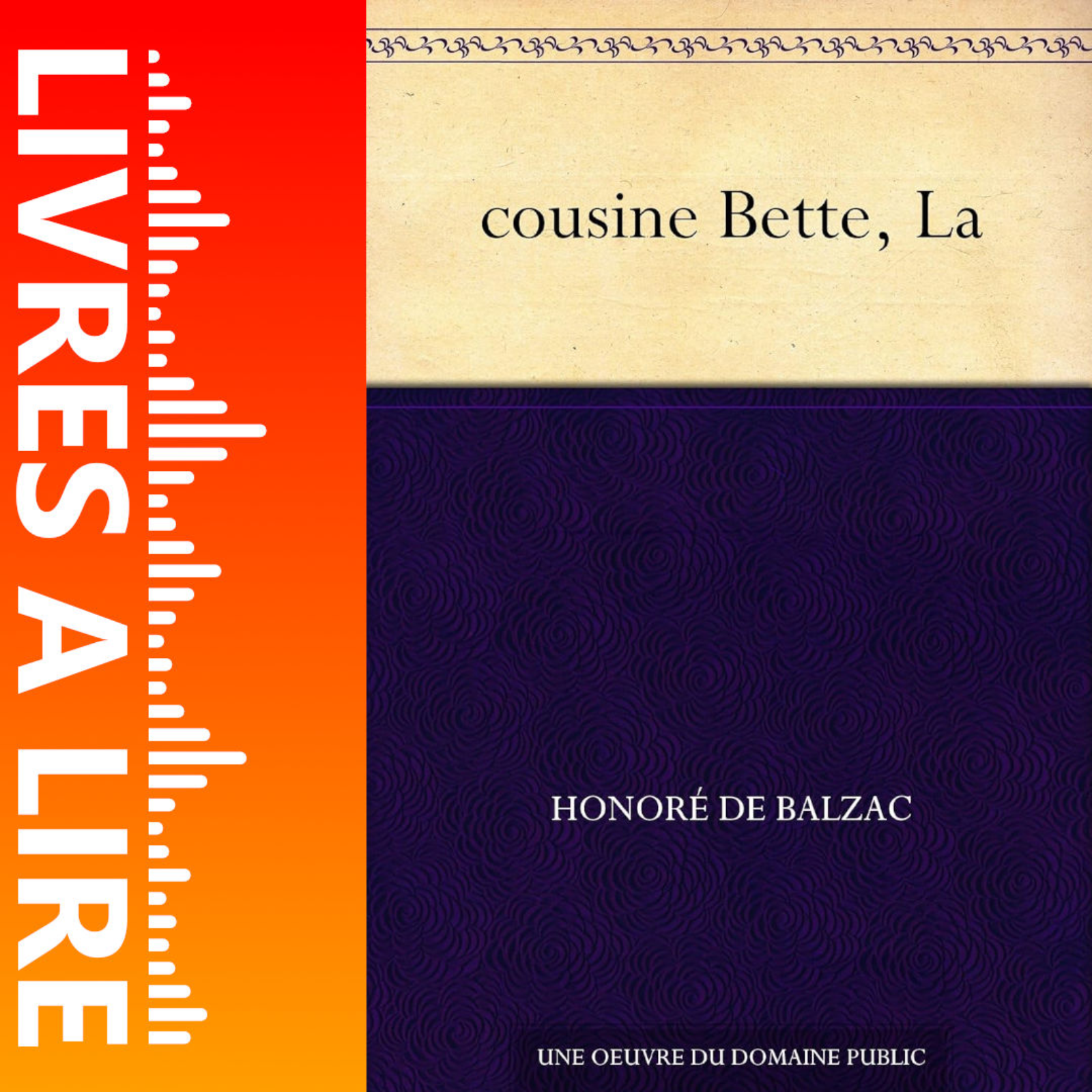 La Cousine Bette de Honoré de Balzac - Livres à lire - Résumé et analyse episode artwork