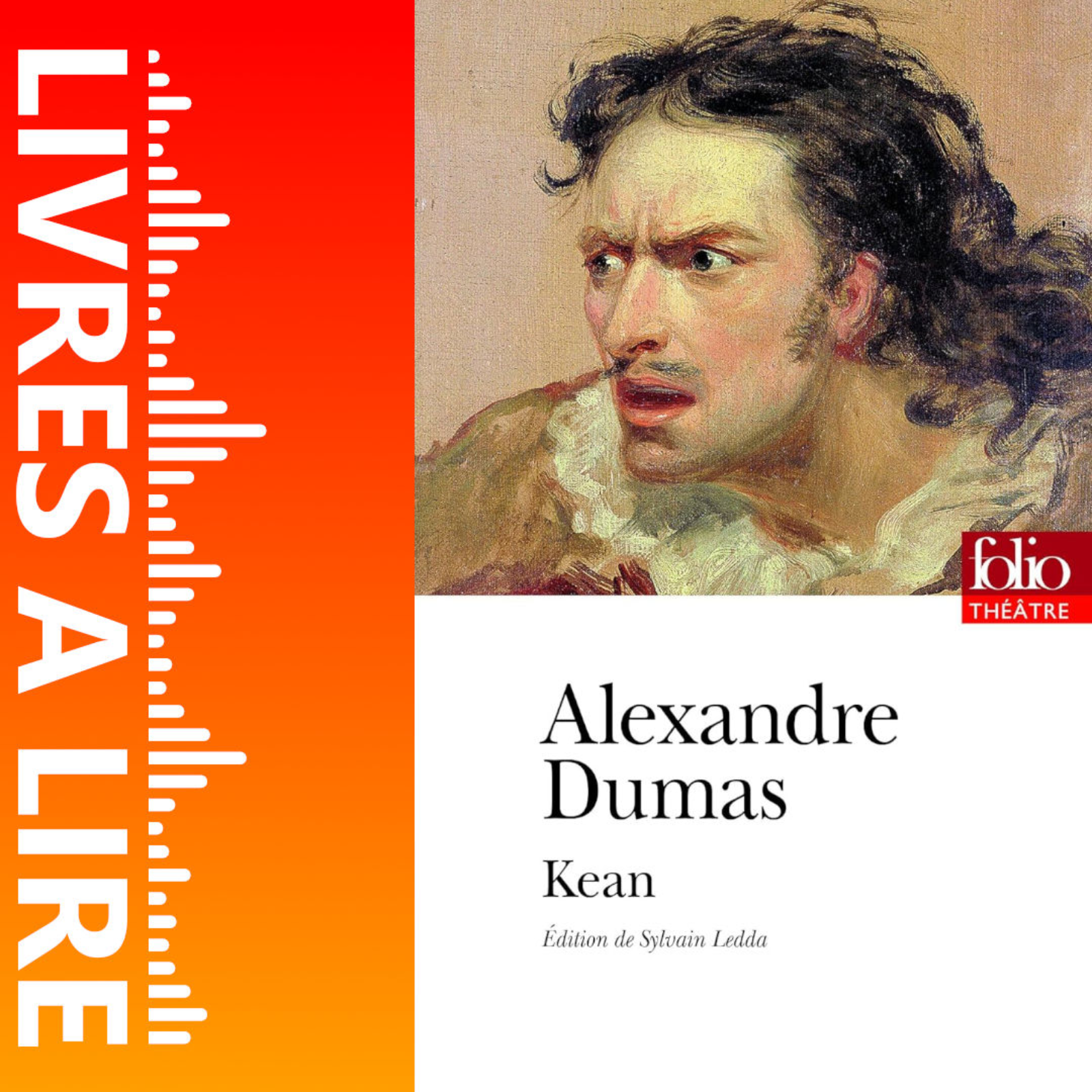 Kean de Alexandre Dumas - Livres à lire - Résumé et analyse episode artwork