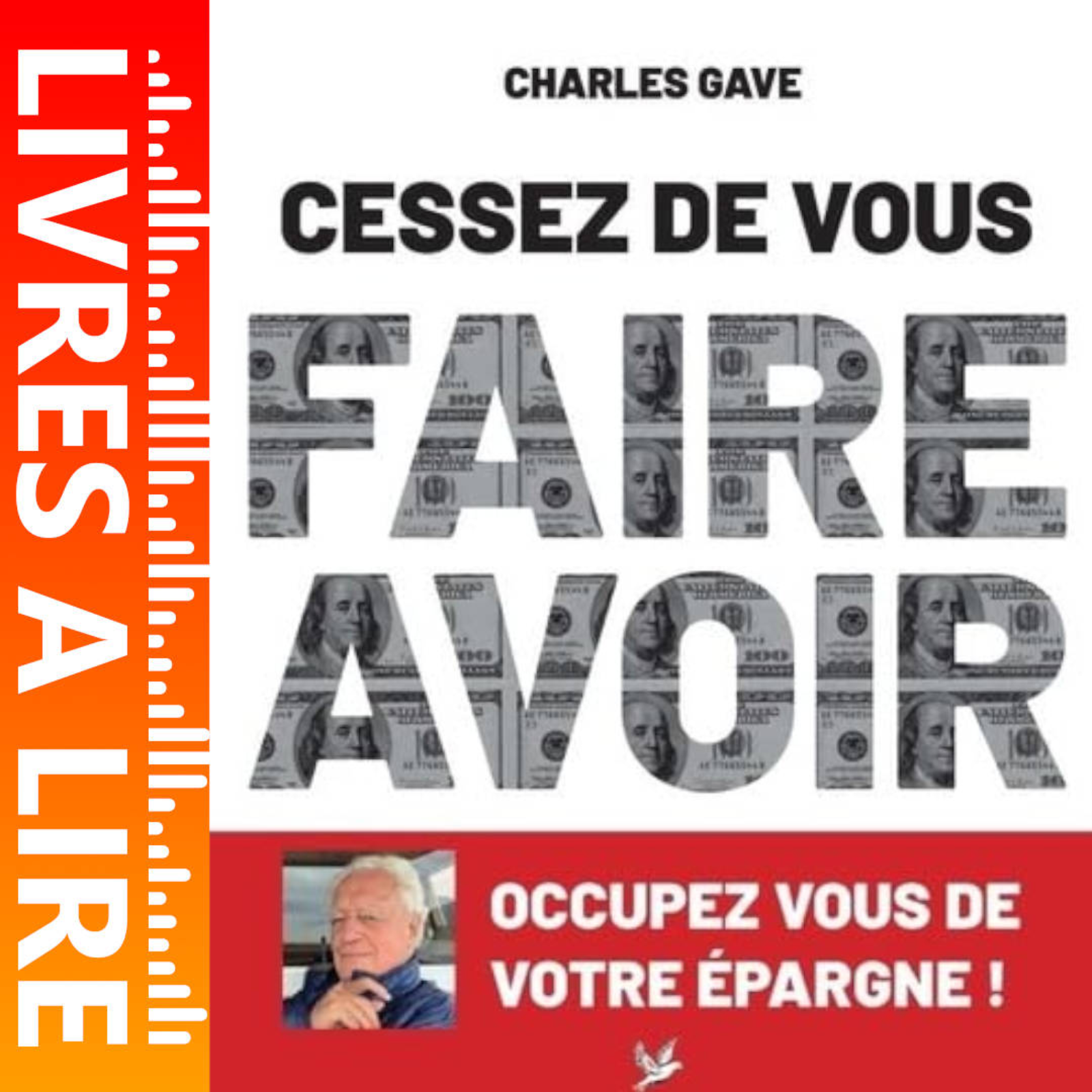 Cessez de vous faire avoir. Occupez vous de votre épargne ! de Charles Gave - Livre - Résumé et analyse episode artwork