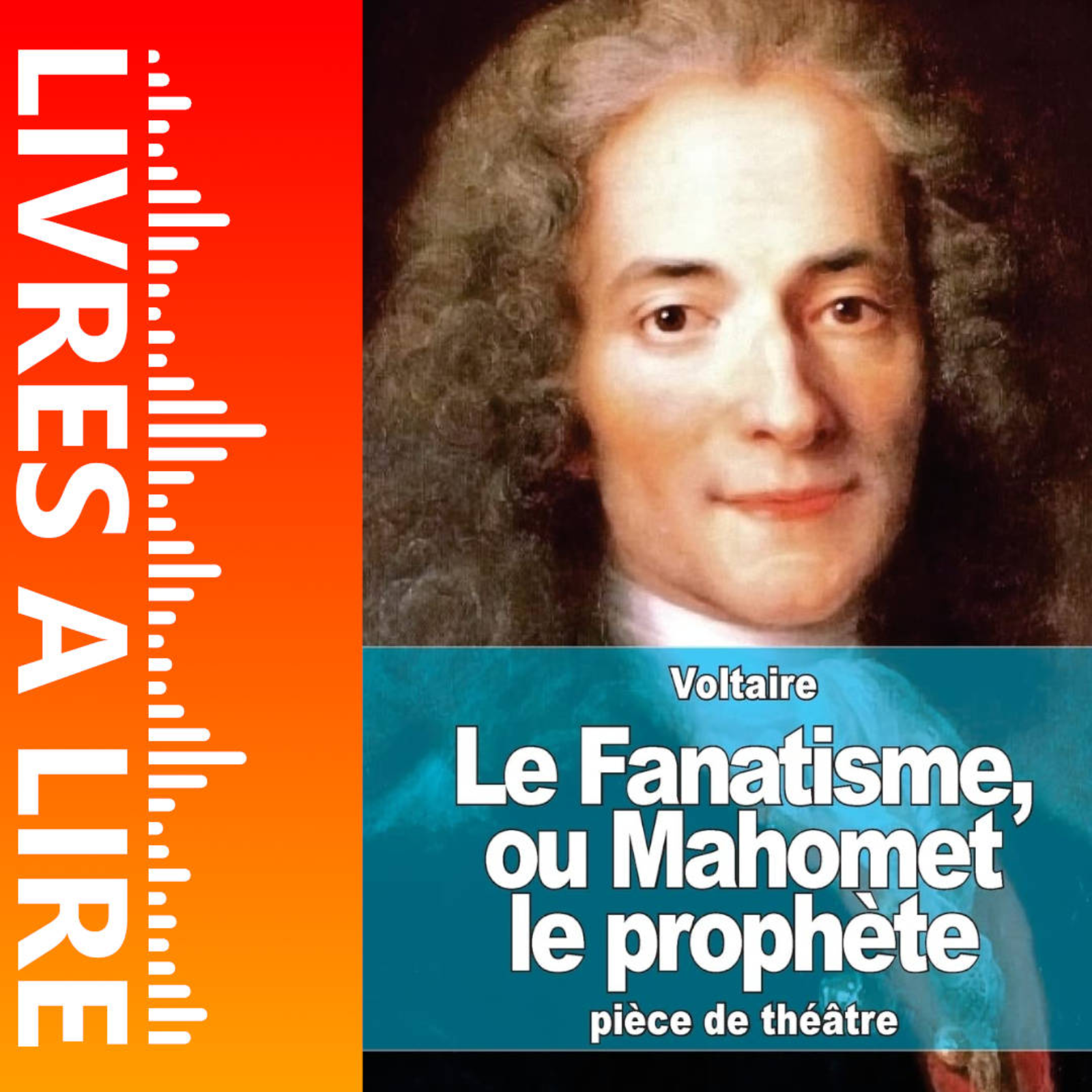 Mahomet ou le fanatisme de Voltaire - Livres à lire - Résumé et analyse episode artwork
