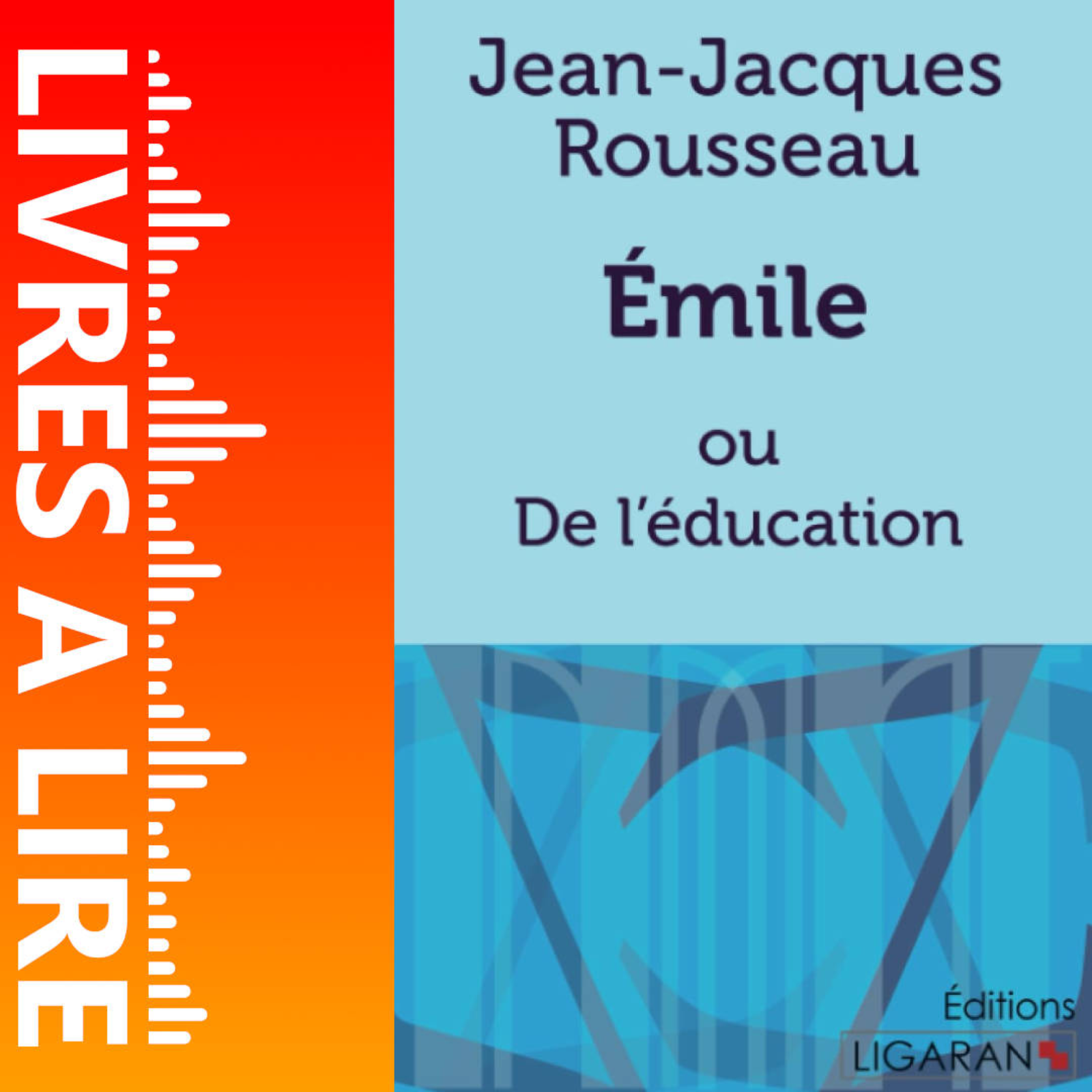 Émile ou De l’éducation de Jean-Jacques Rousseau - Livres à lire - Résumé et analyse episode artwork