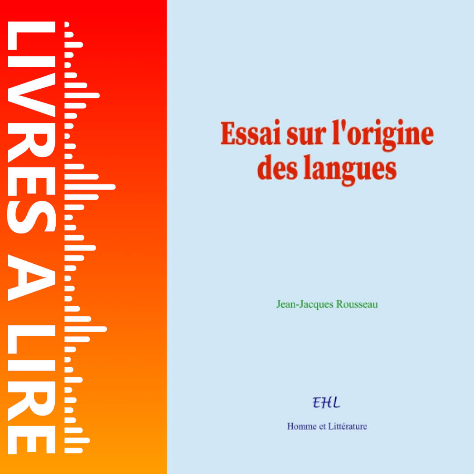Essai sur l’origine des langues de Jean-Jacques Rousseau - Livres à lire - Résumé et analyse episode artwork