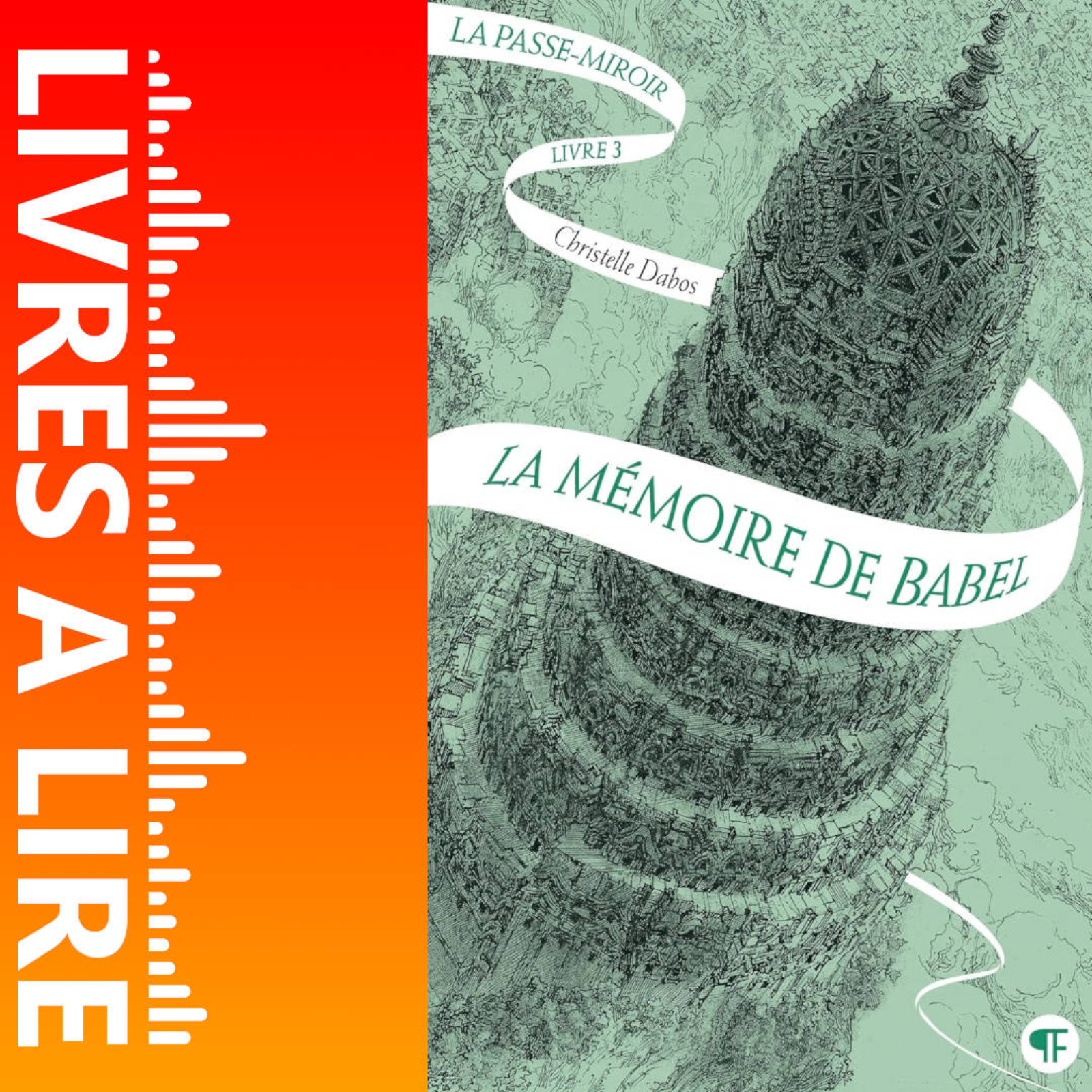 La mémoire de Babel (La Passe-Miroir 3) de Christelle Dabos - Livre - Résumé et analyse episode artwork