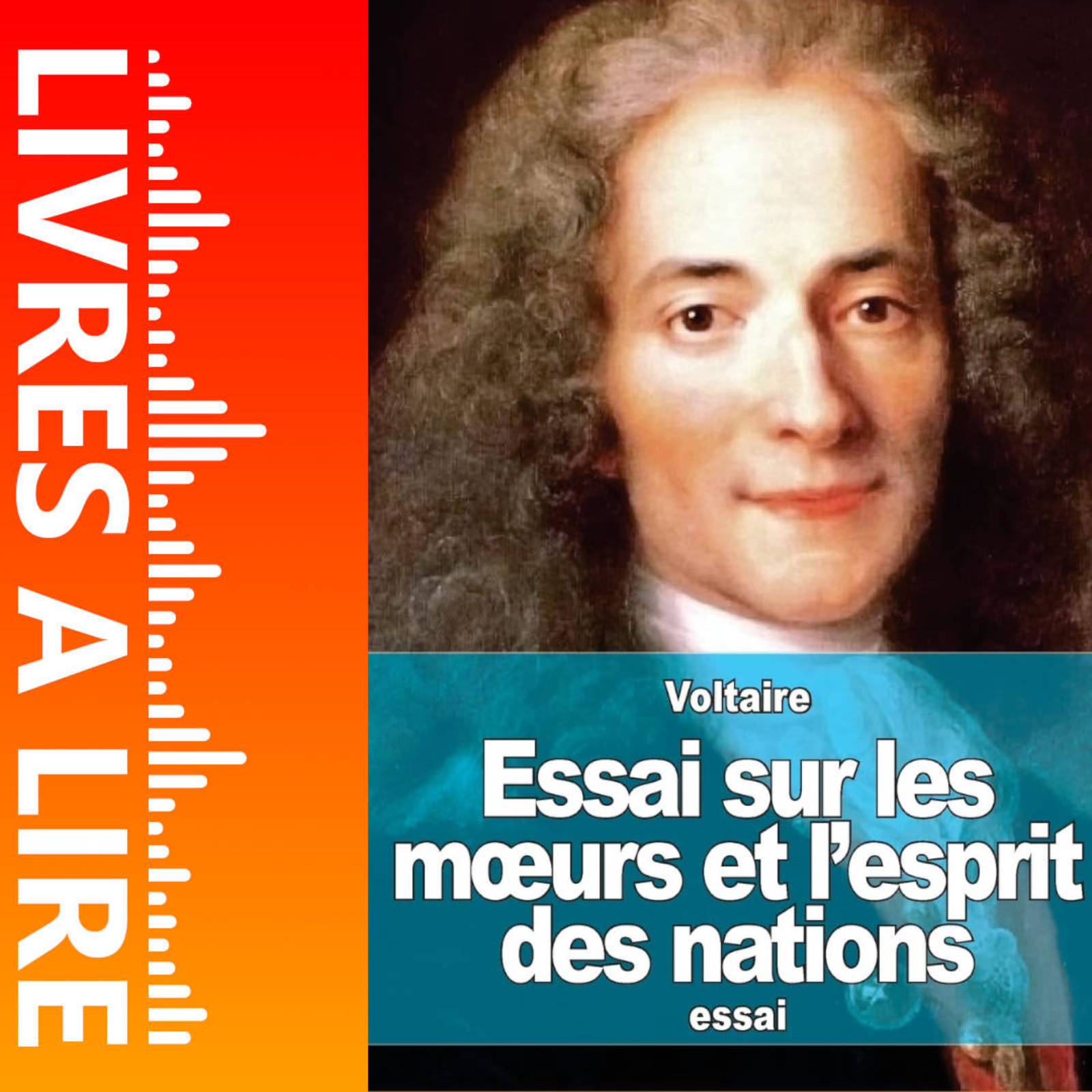 Essai sur les mœurs et l’esprit des nations de Voltaire - Livres à lire - Résumé et analyse episode artwork