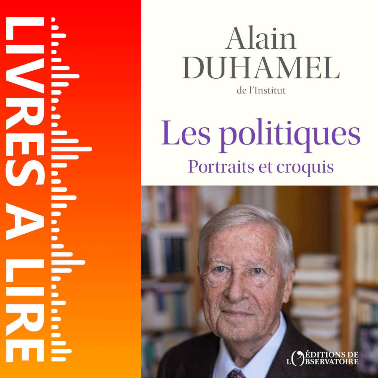 Les politiques : Portraits et croquis de Alain Duhamel - Livre - Résumé et analyse episode artwork