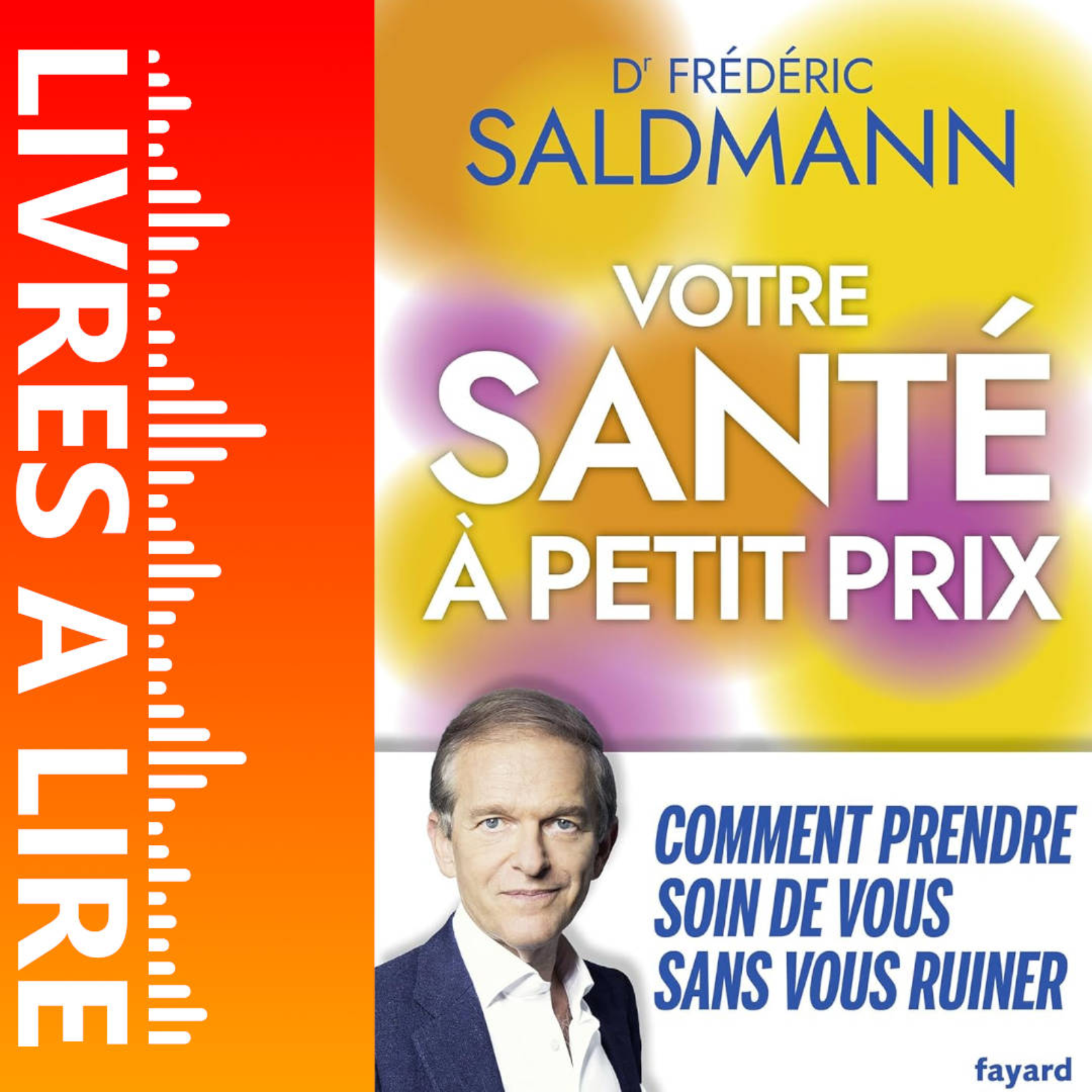 Votre santé à petit prix de Frédéric Saldmann - Livre - Résumé et analyse episode artwork