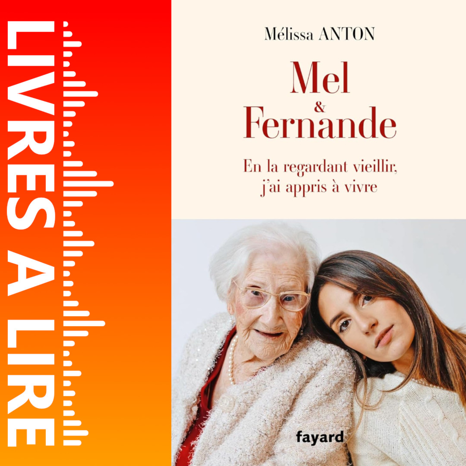 Mel & Fernande : En la regardant vieillir, j'ai appris à vivre de Mélissa Anton - Livre - Résumé et analyse episode artwork