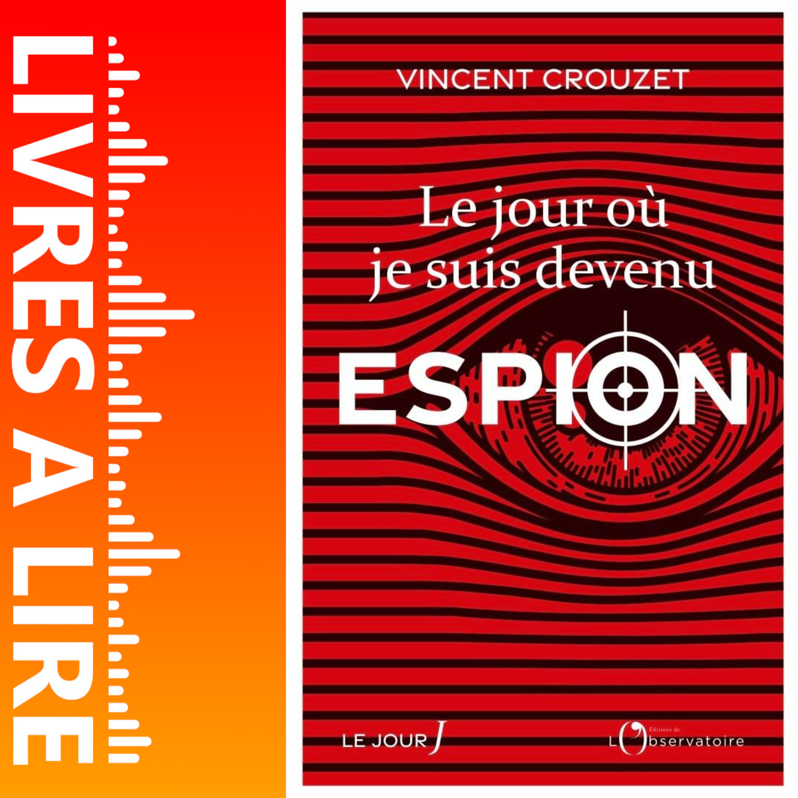 Le jour où je suis devenu espion de Vincent Crouzet - Livre - Résumé et analyse episode artwork
